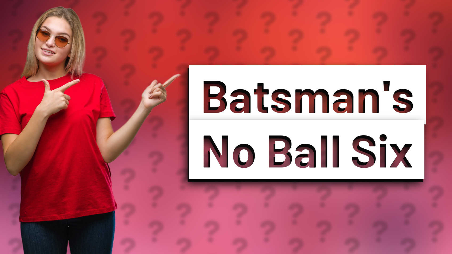 Batsman's No Ball Six