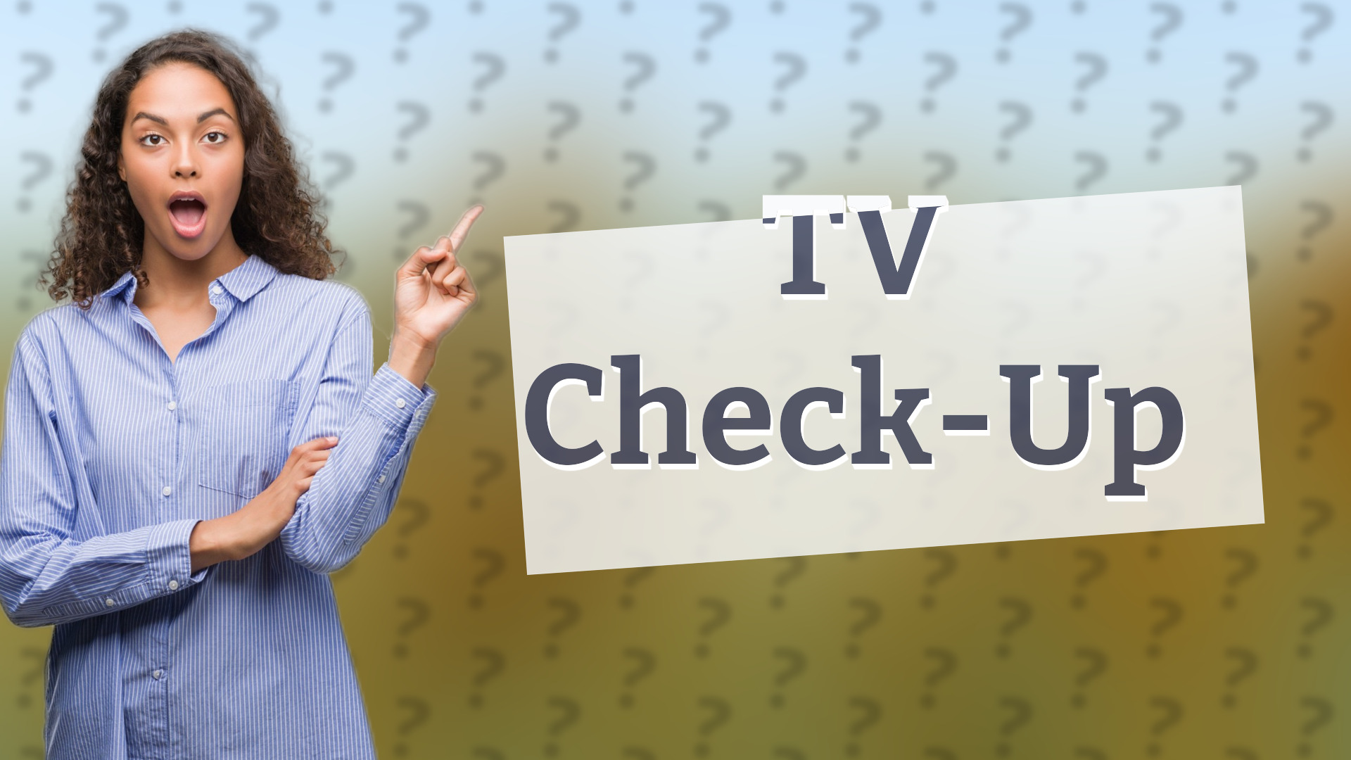 TV Check-Up