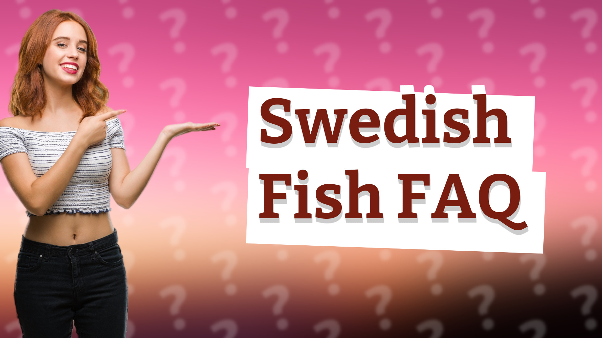 Swedish Fish FAQ