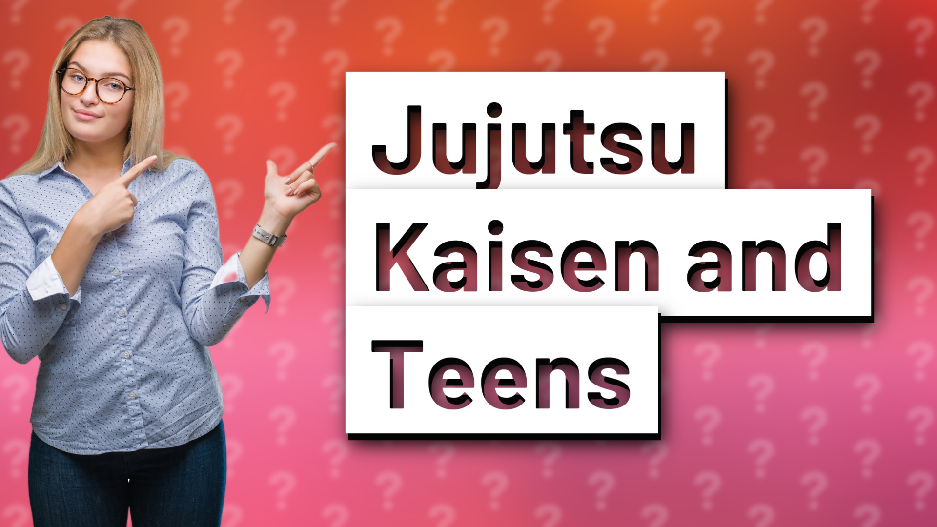 Jujutsu Kaisen and Teens