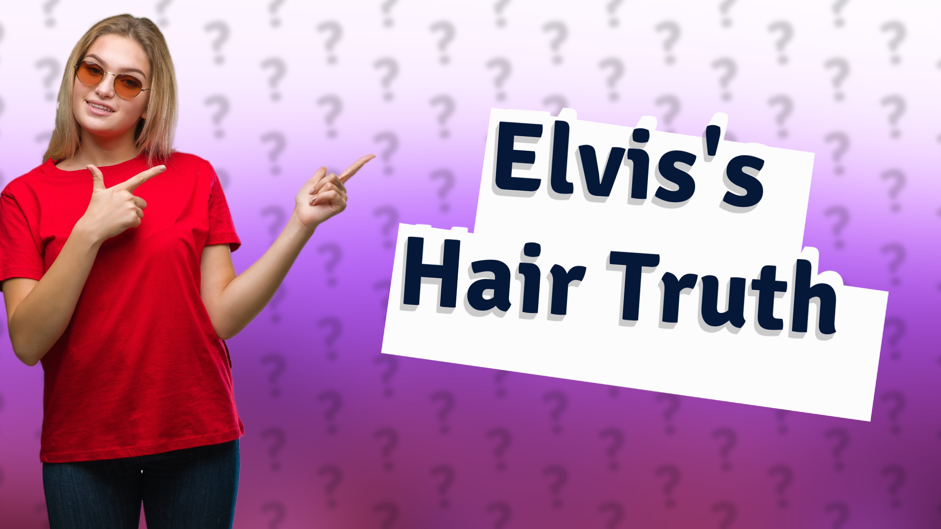 Elvis's Hair Truth
