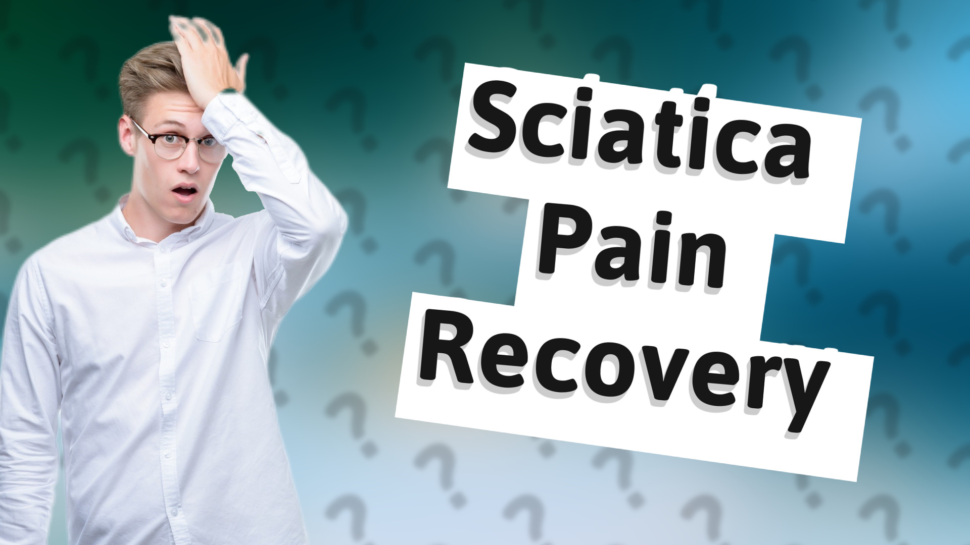 Sciatica Pain Recovery