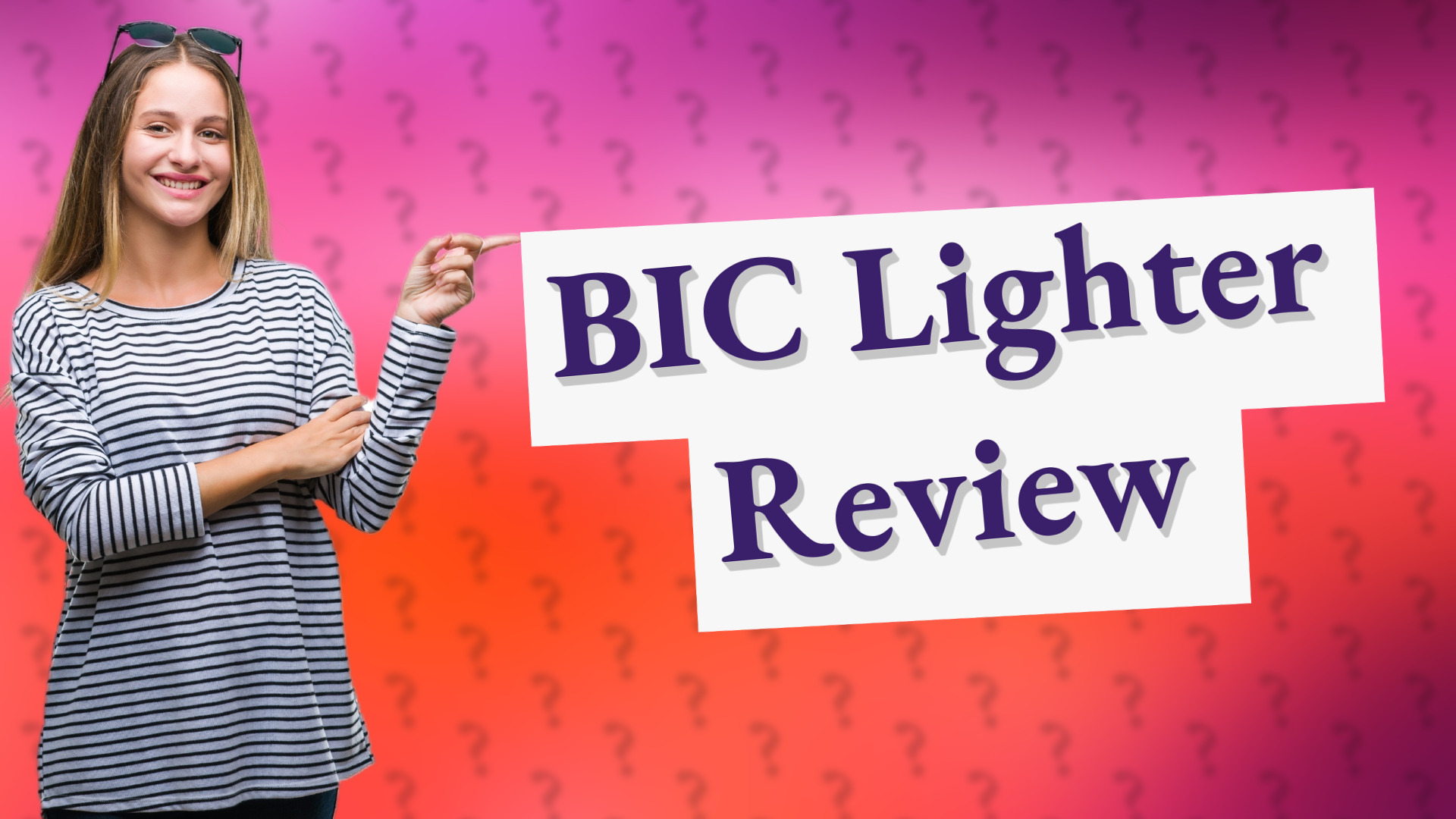 BIC Lighter Review