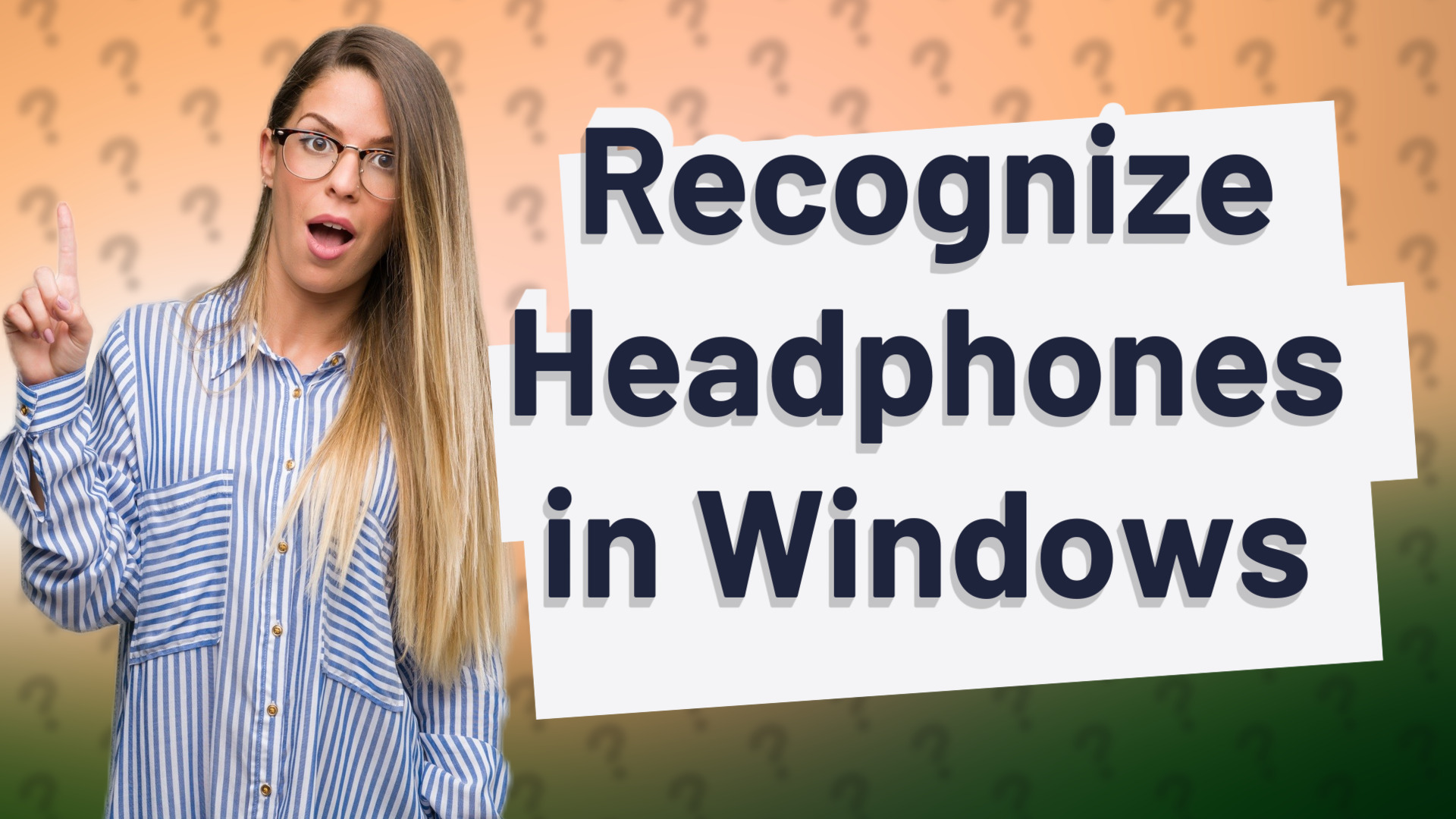 Recognize Headphones in Windows
