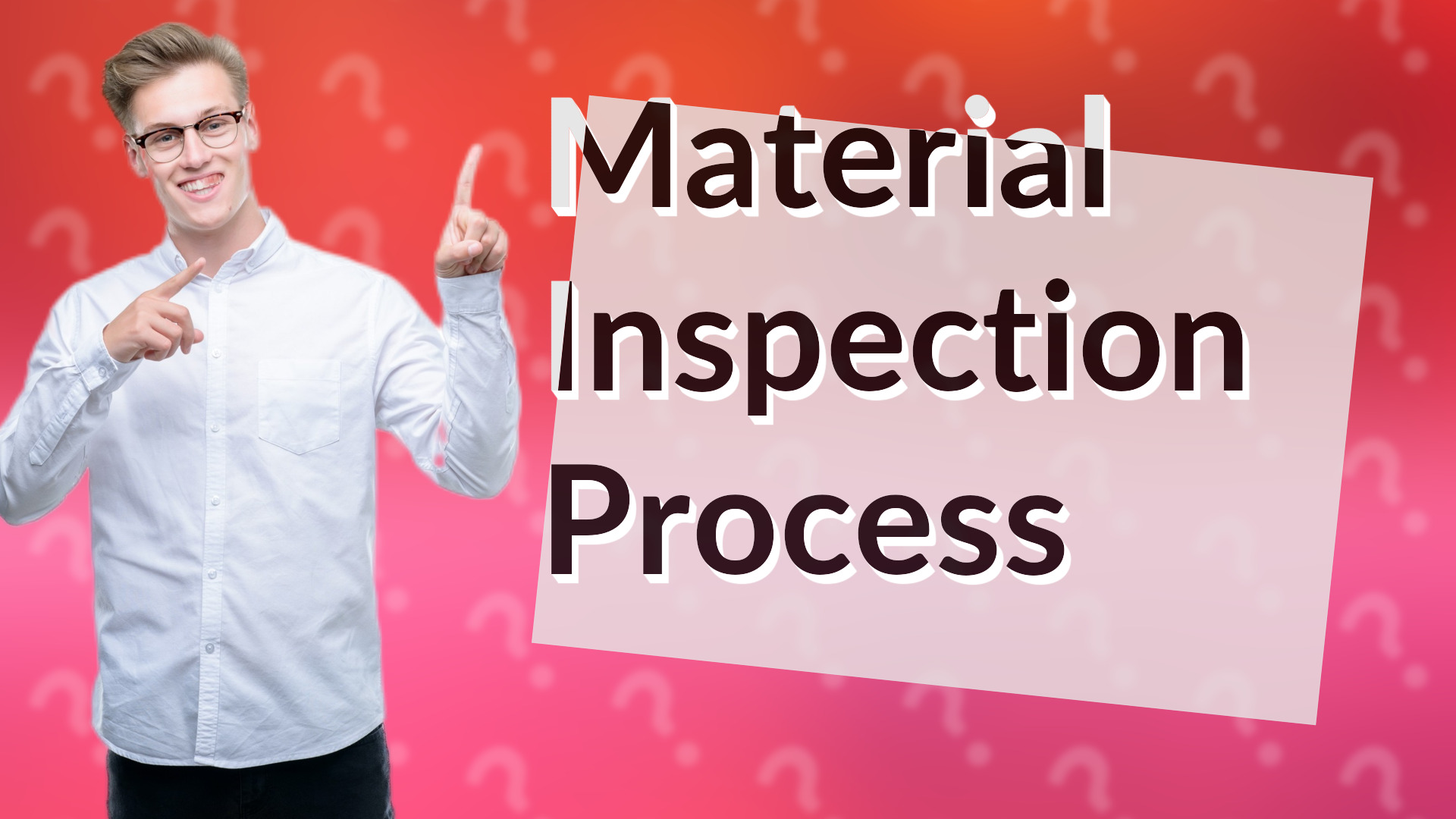 Material Inspection Process