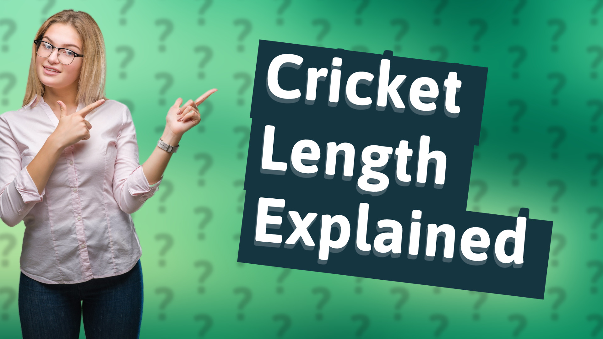 Cricket Length Explained
