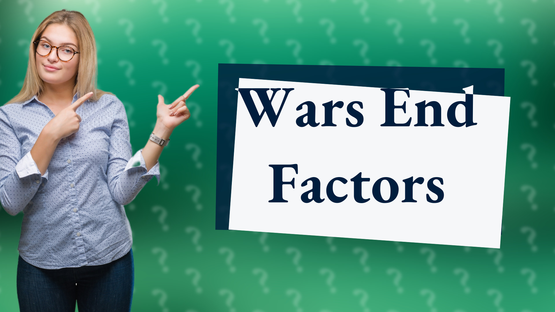 Wars End Factors
