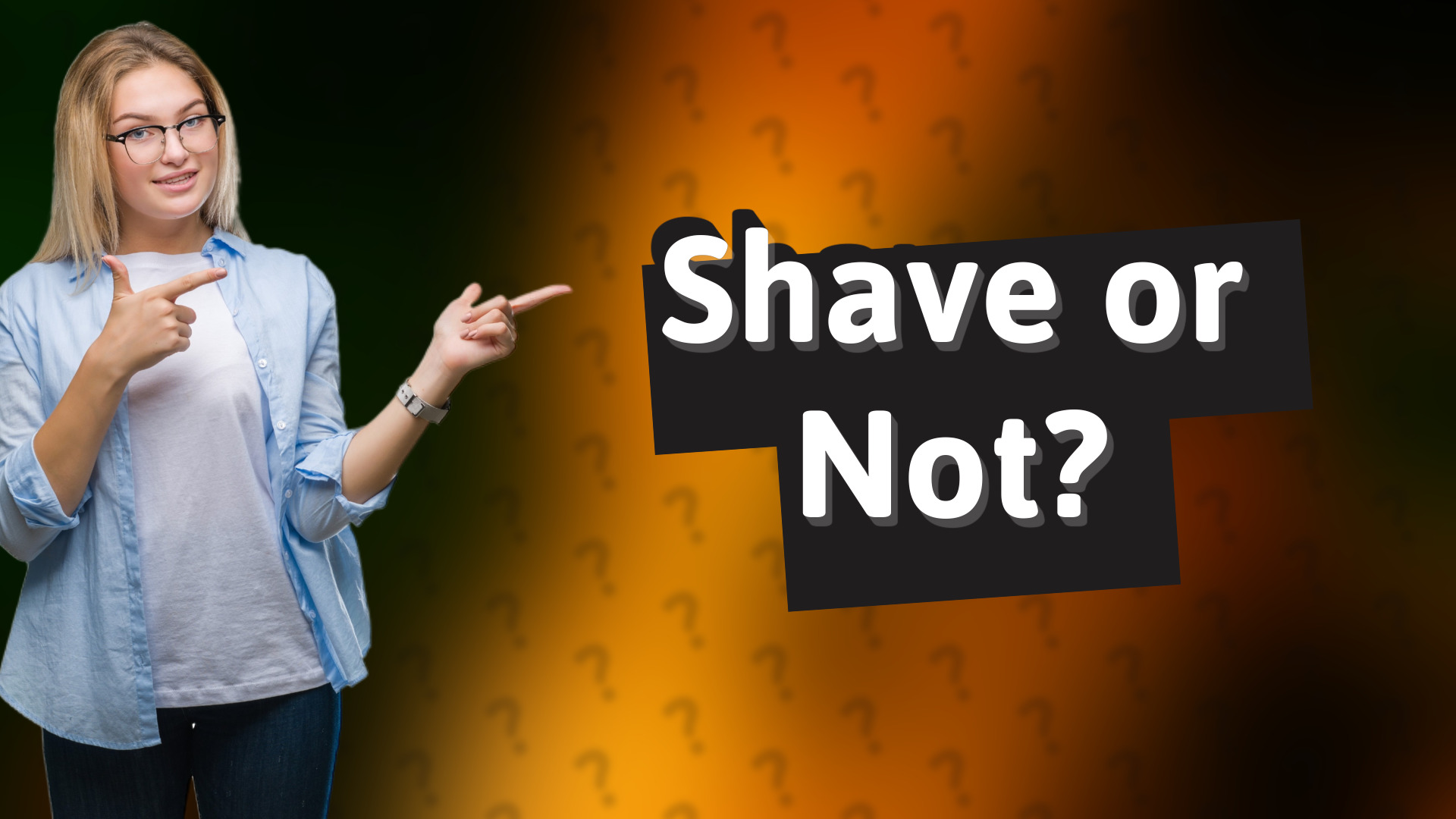 Shave or Not?