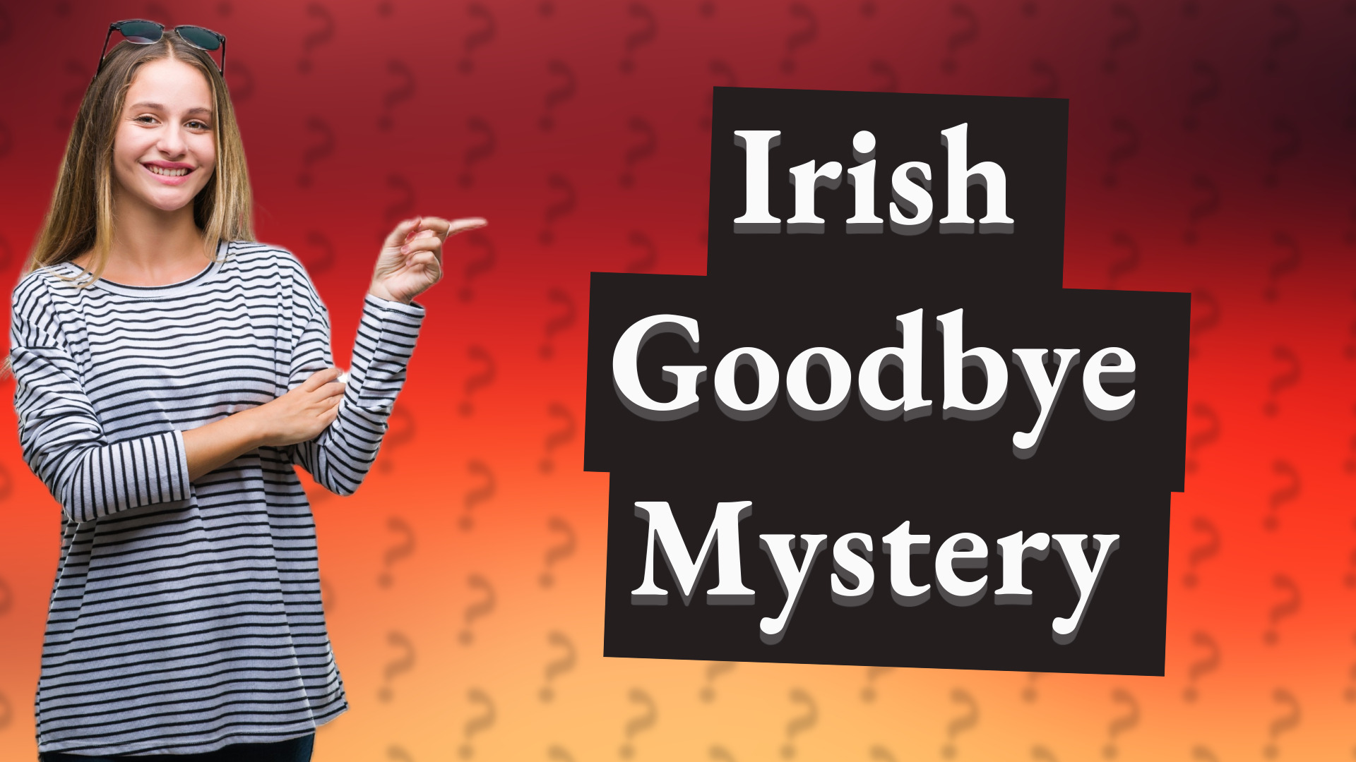 Irish Goodbye Mystery