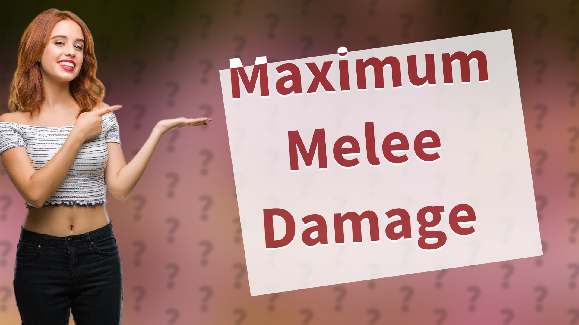 Maximum Melee Damage