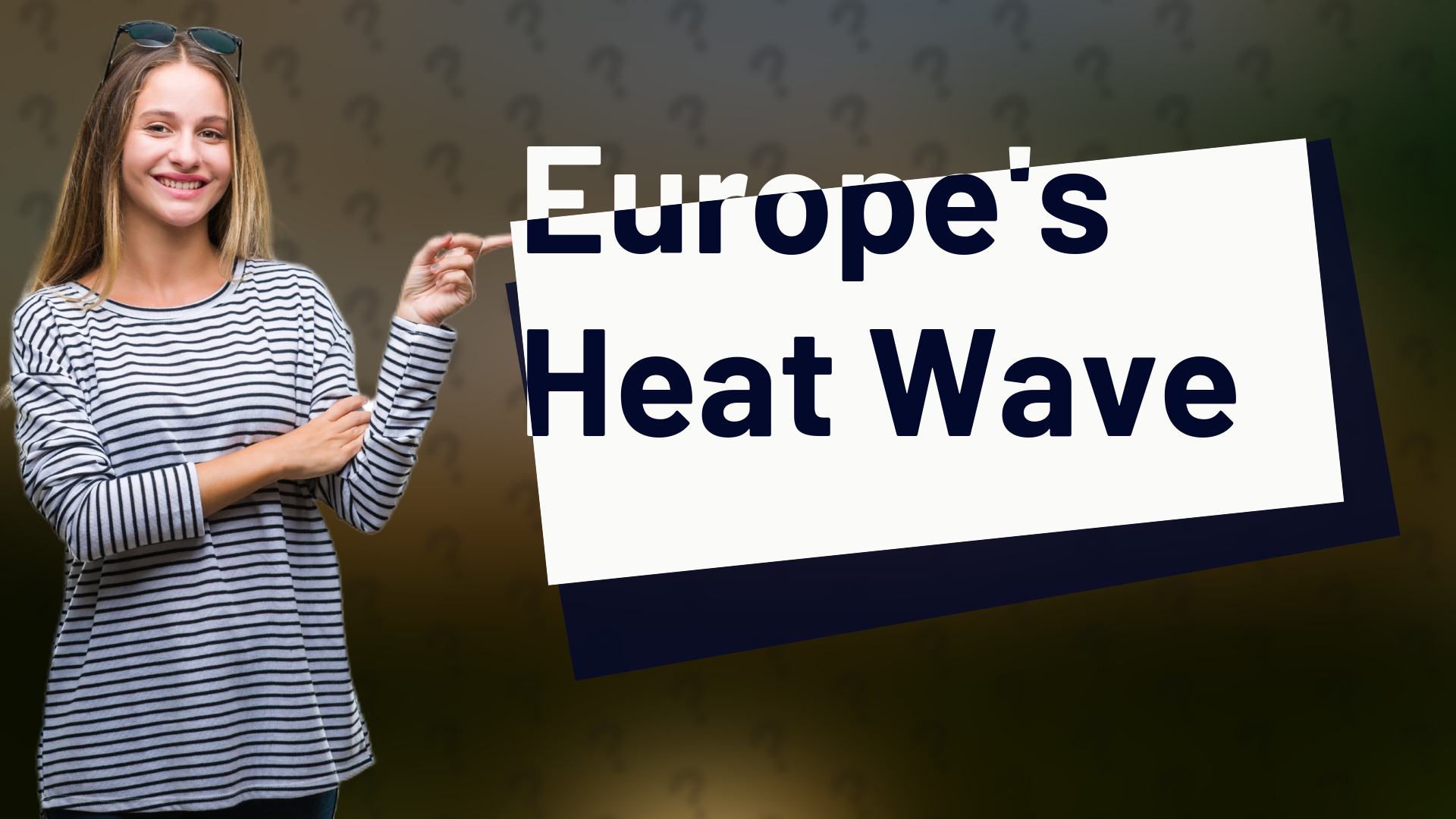 Europe's Heat Wave