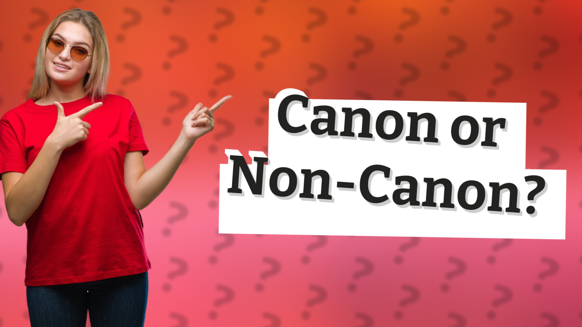 Canon or Non-Canon?
