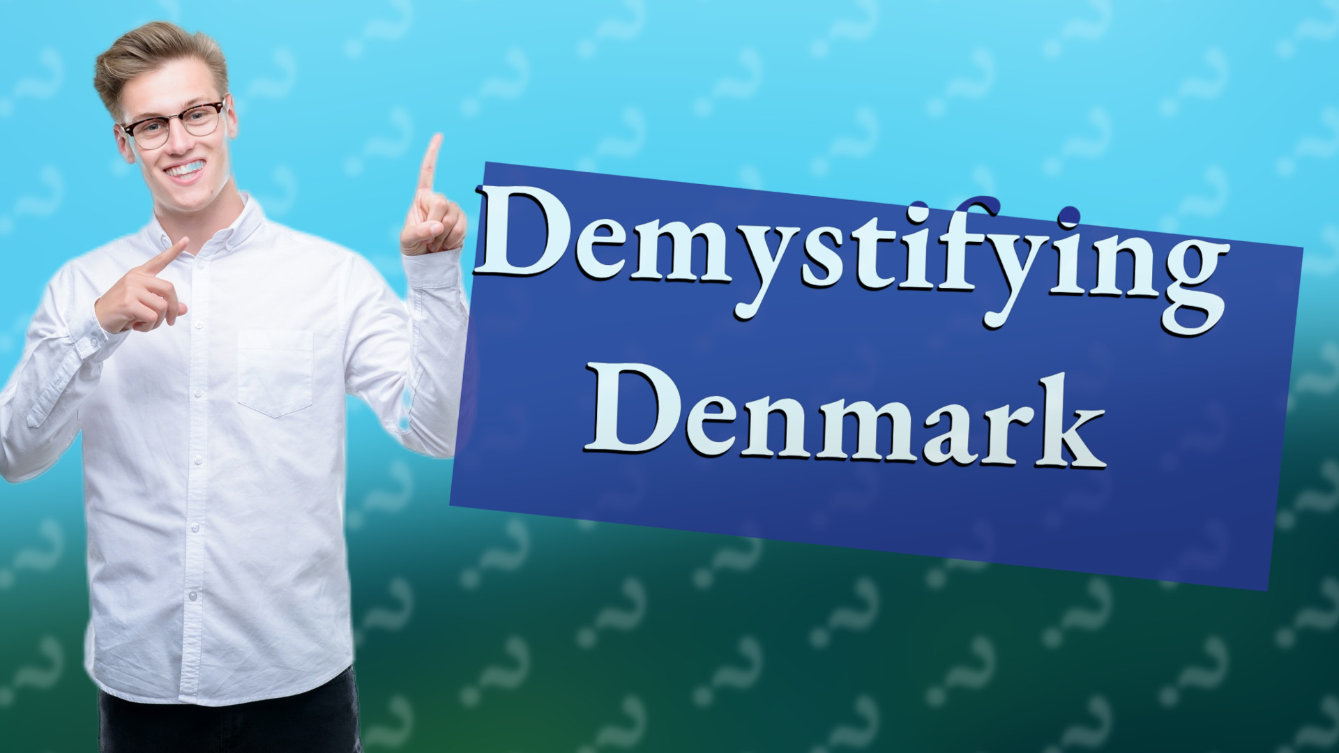 Demystifying Denmark