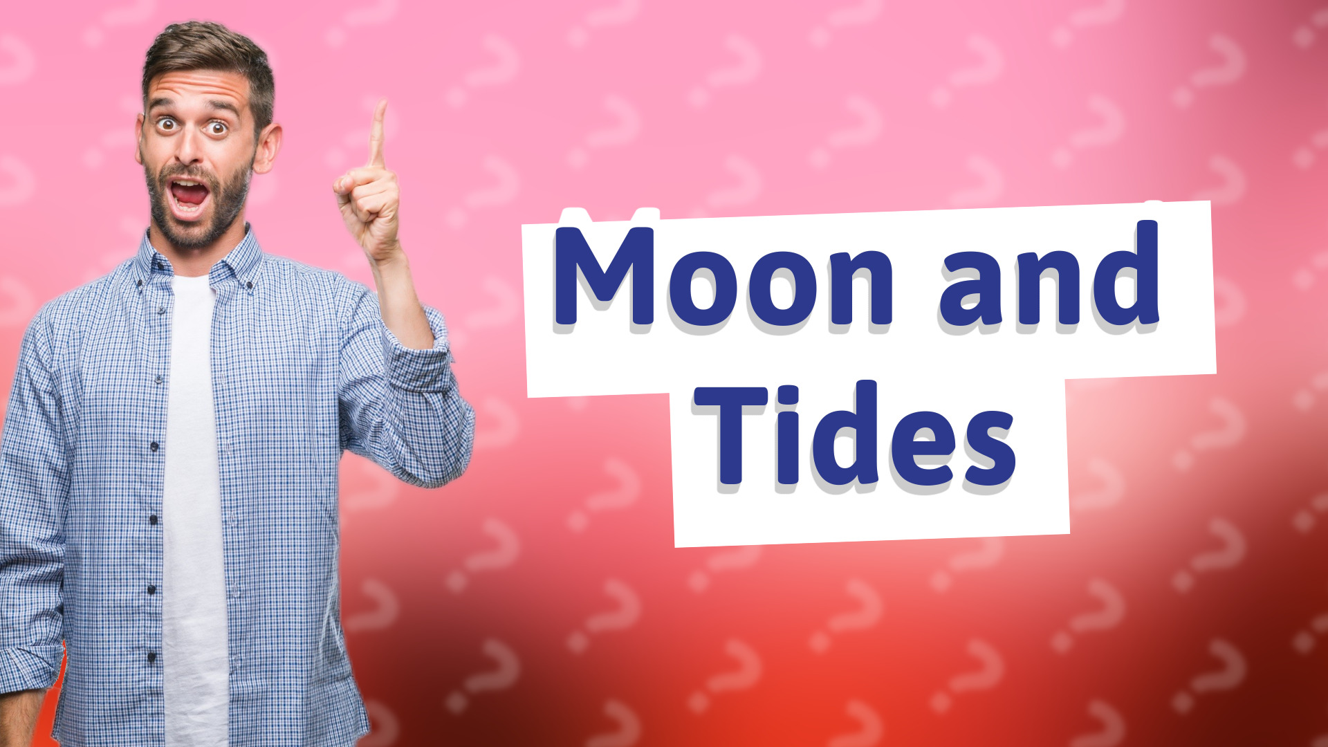 Moon and Tides
