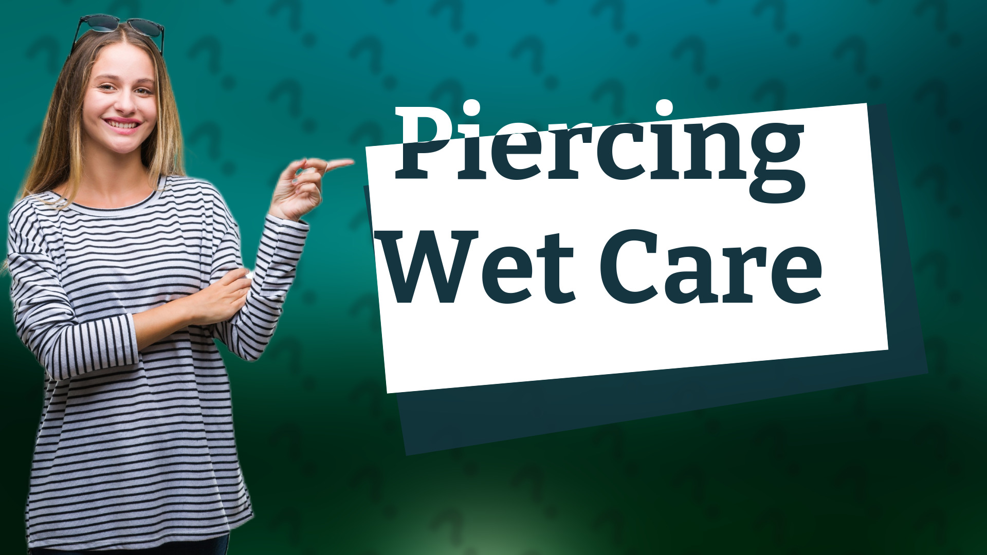 Piercing Wet Care