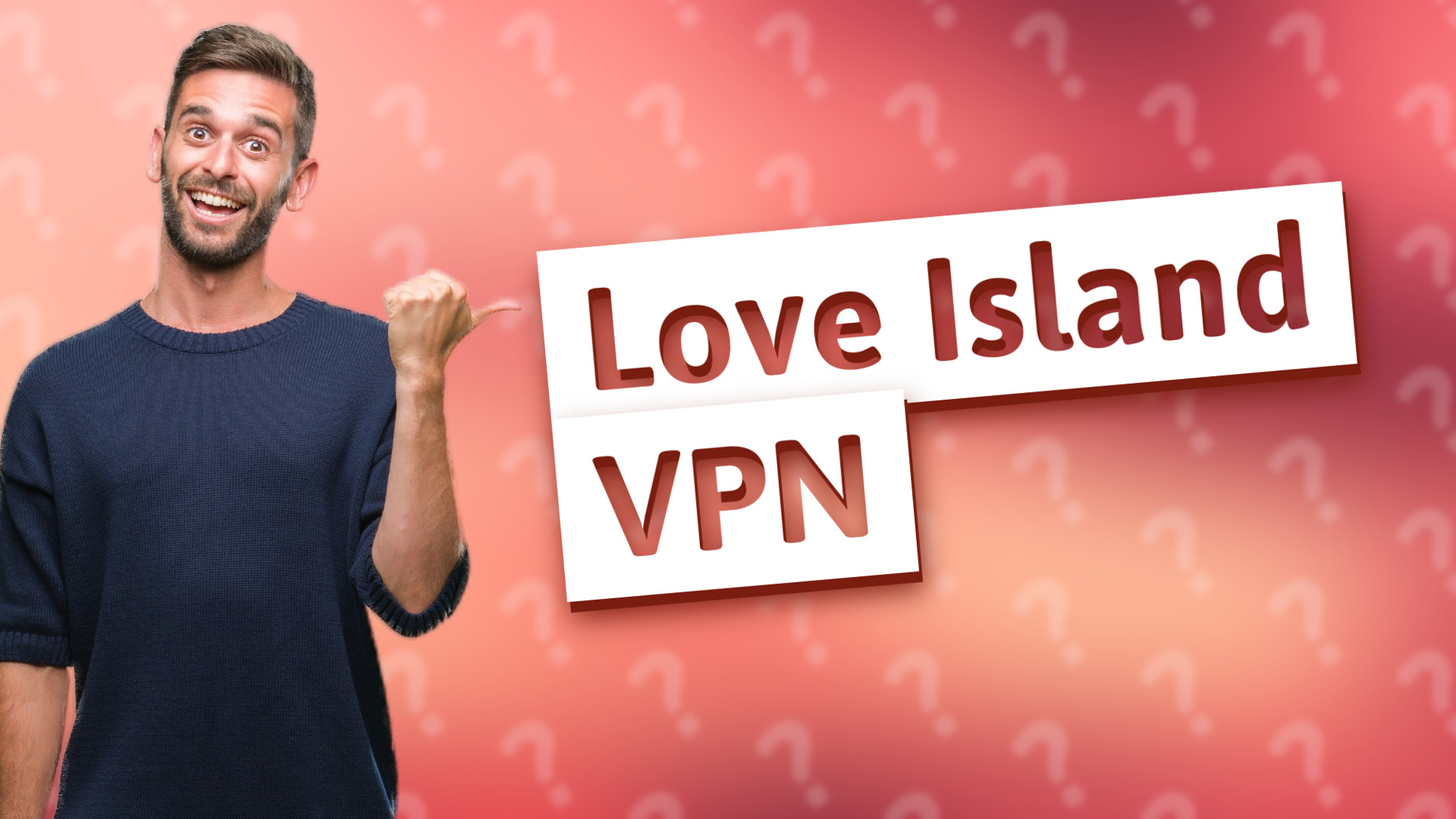 Love Island VPN