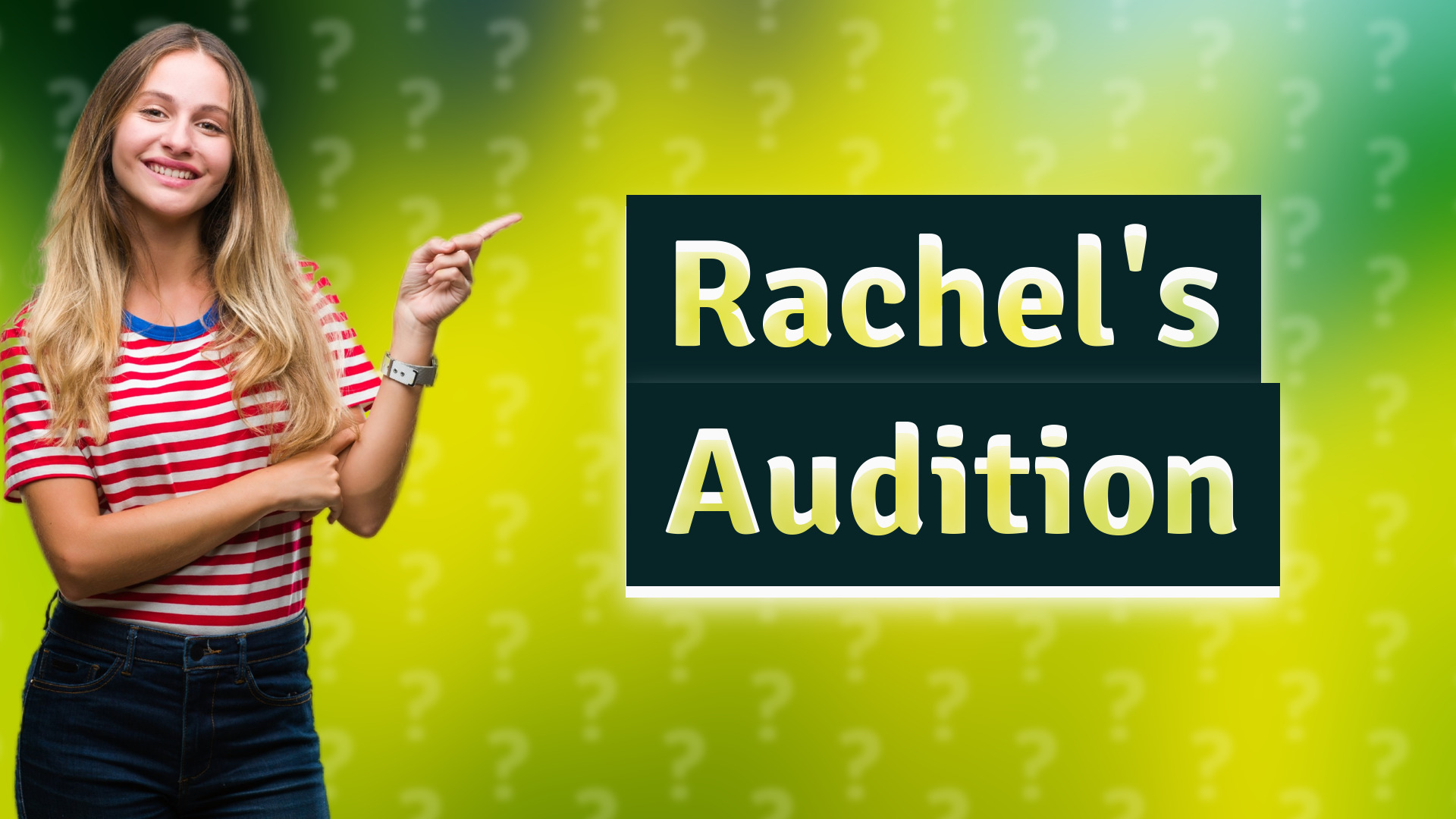 Rachel's Audition