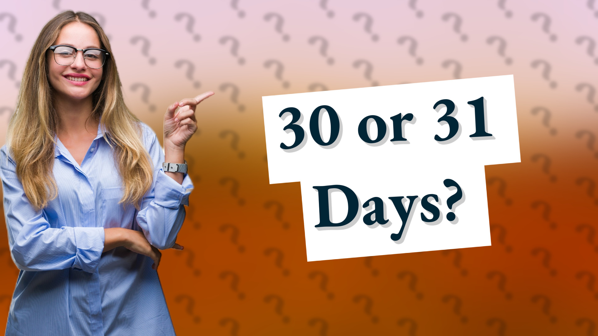 30 or 31 Days?