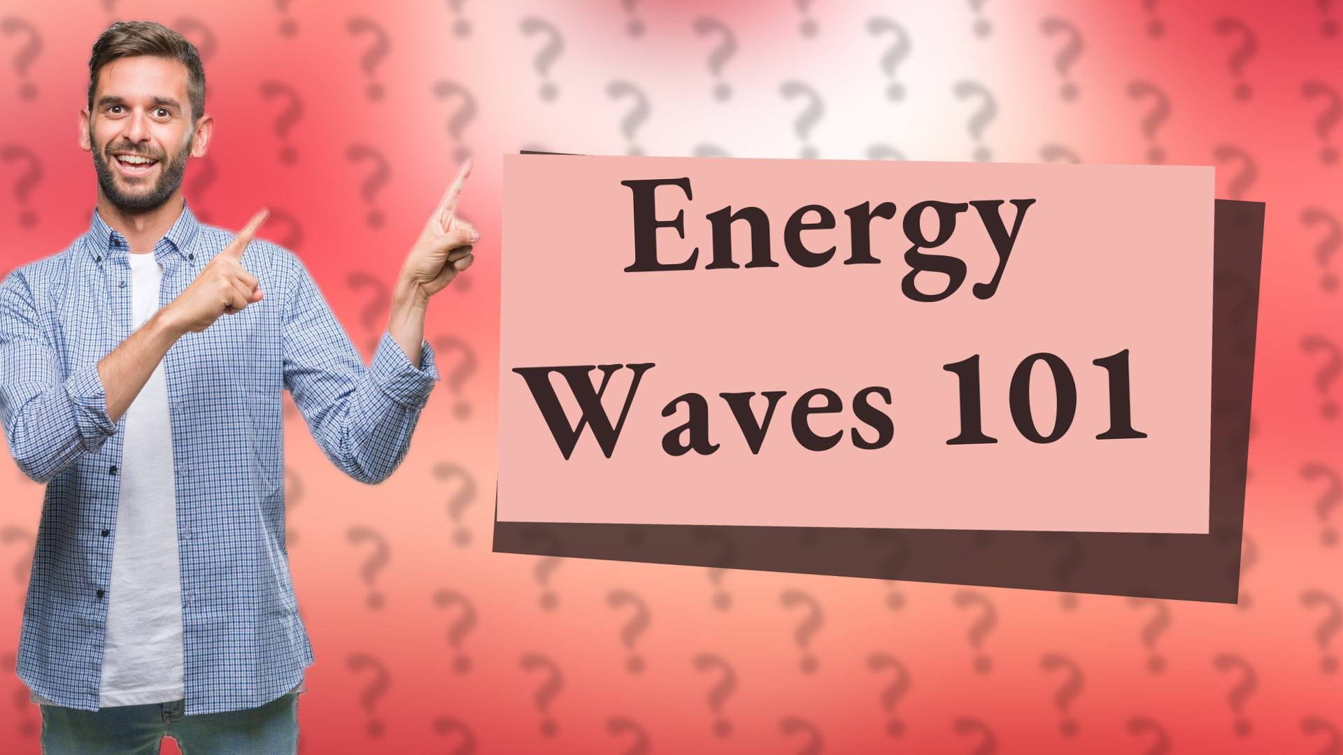 Energy Waves 101