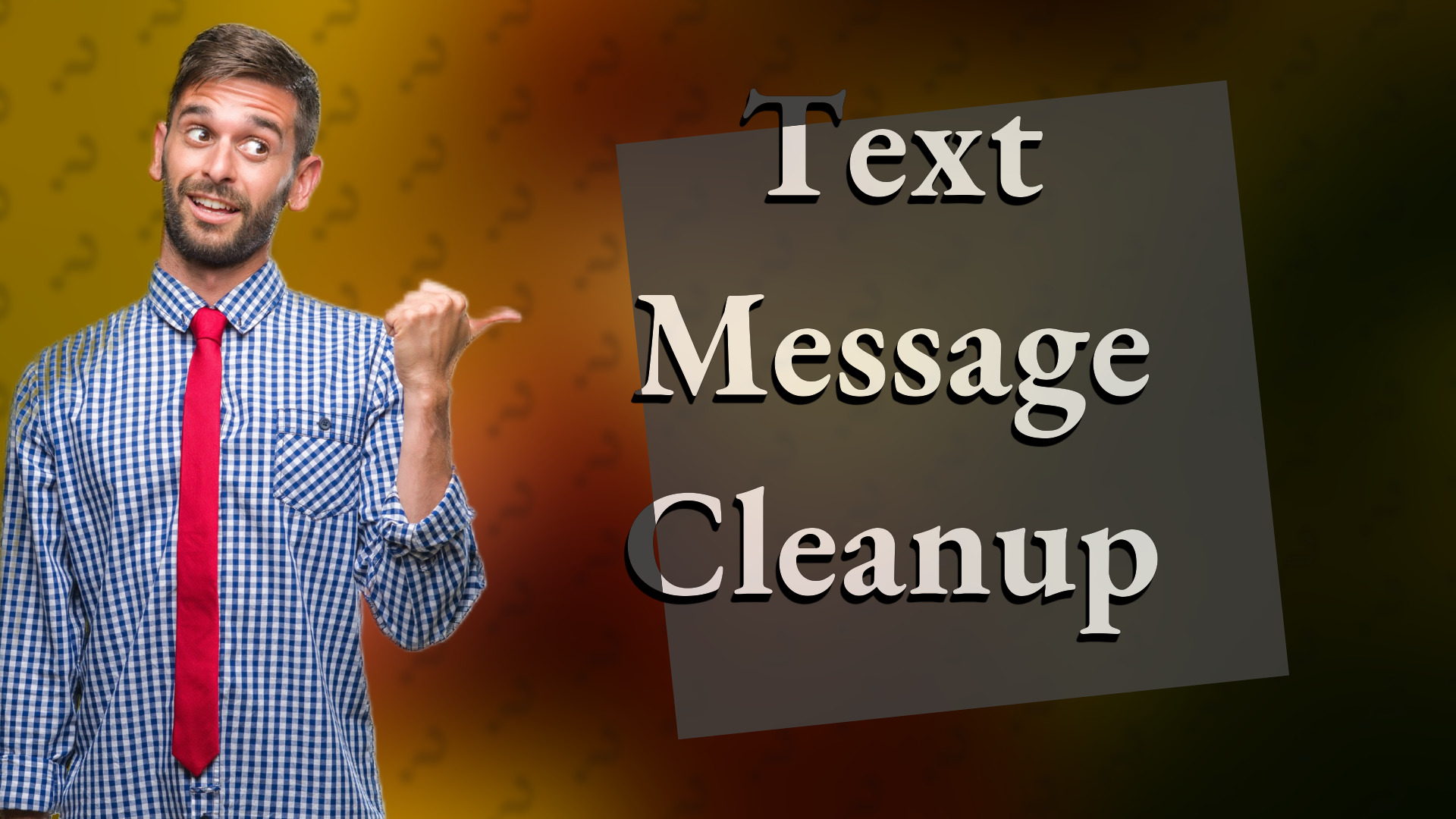 Text Message Cleanup