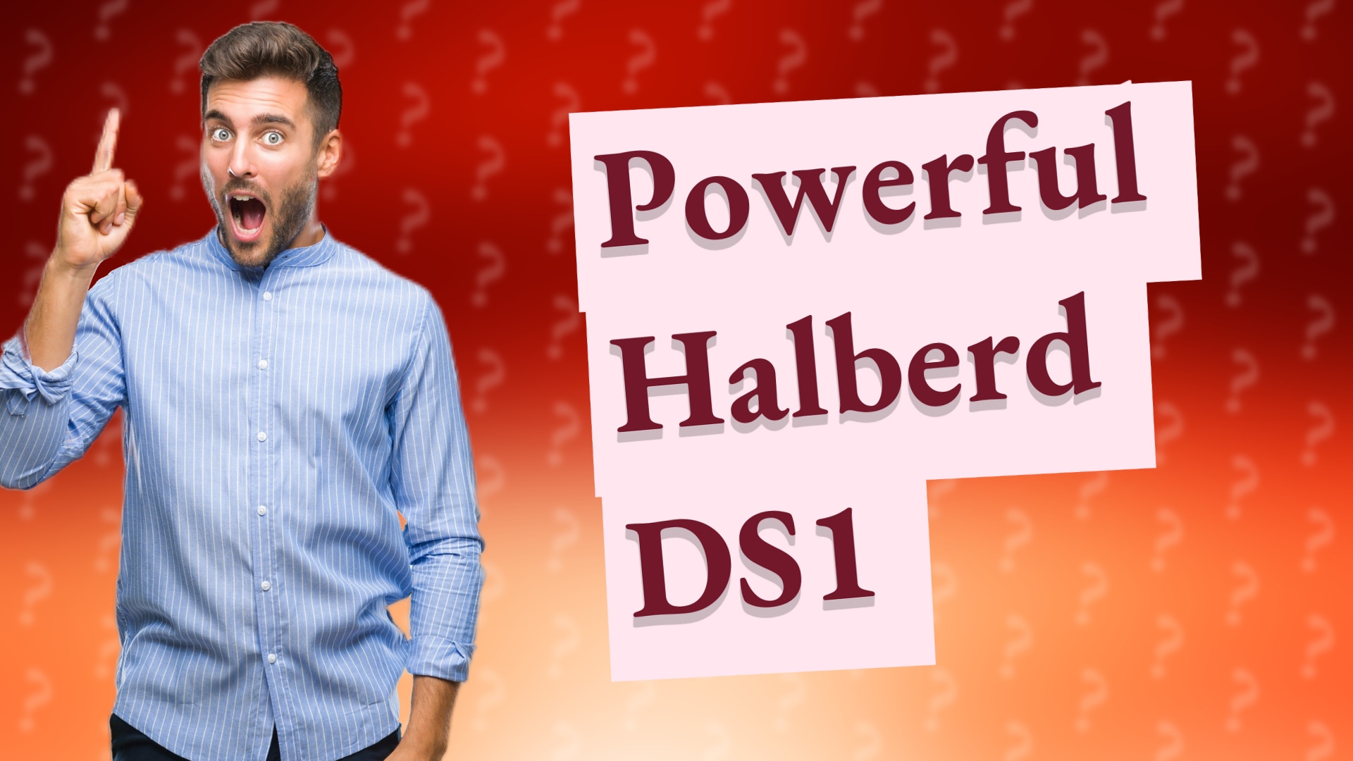 Powerful Halberd DS1
