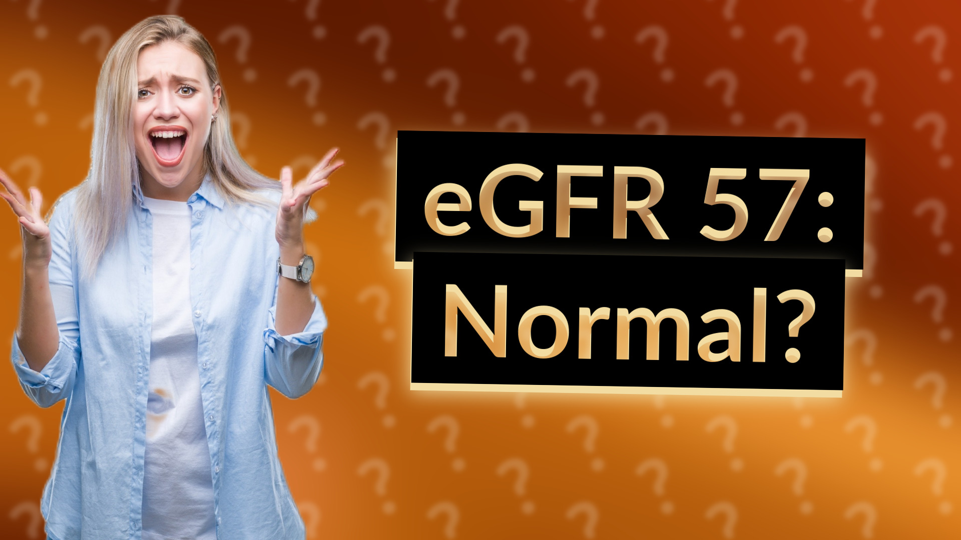 eGFR 57: Normal?