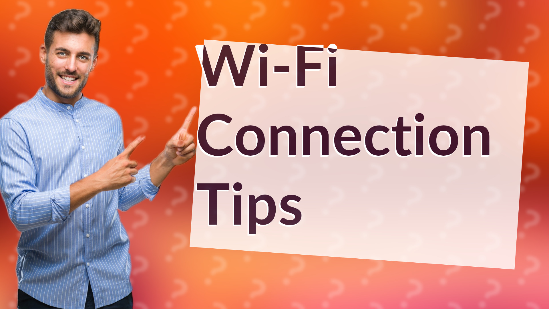 Wi-Fi Connection Tips