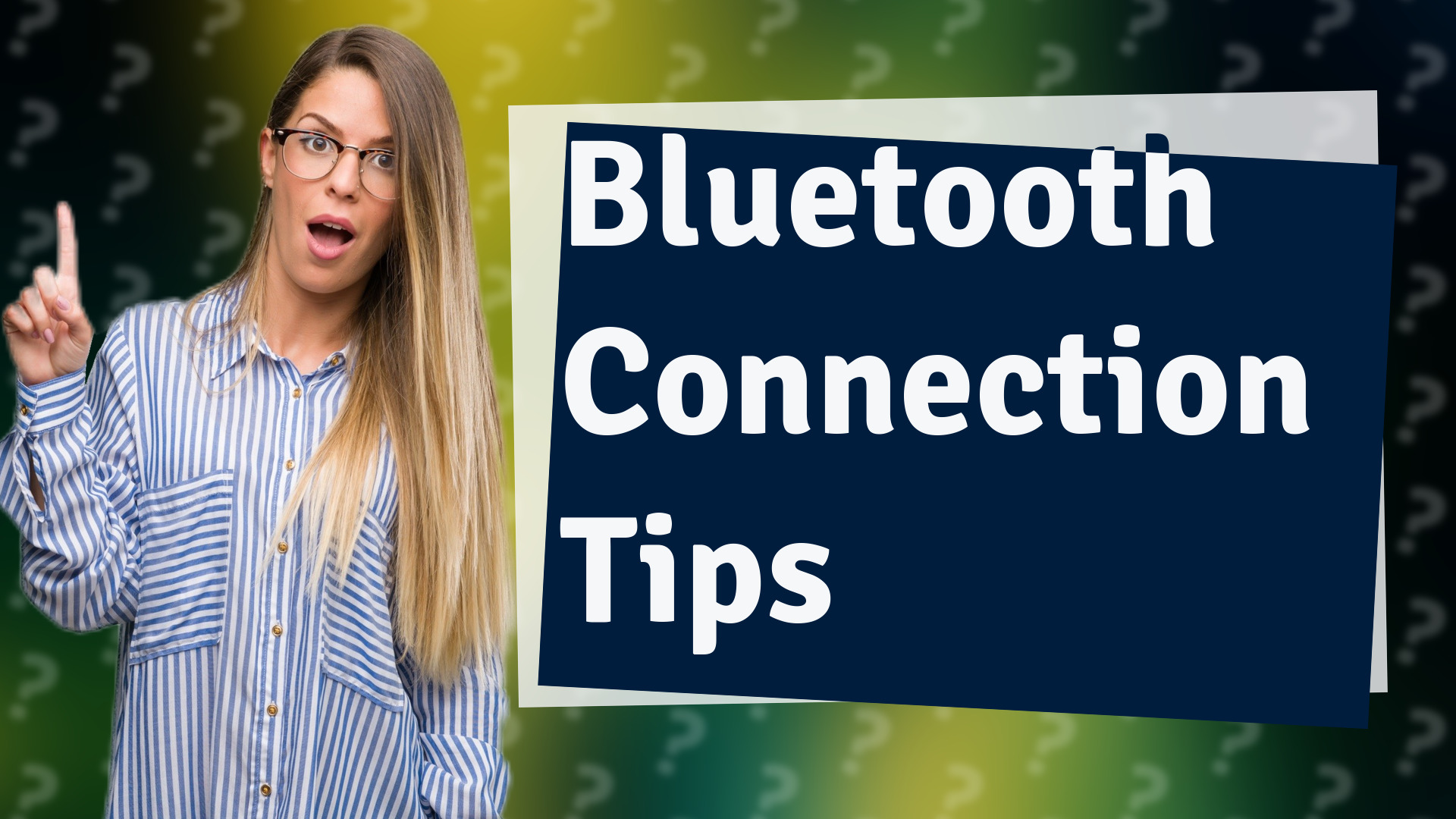 Bluetooth Connection Tips