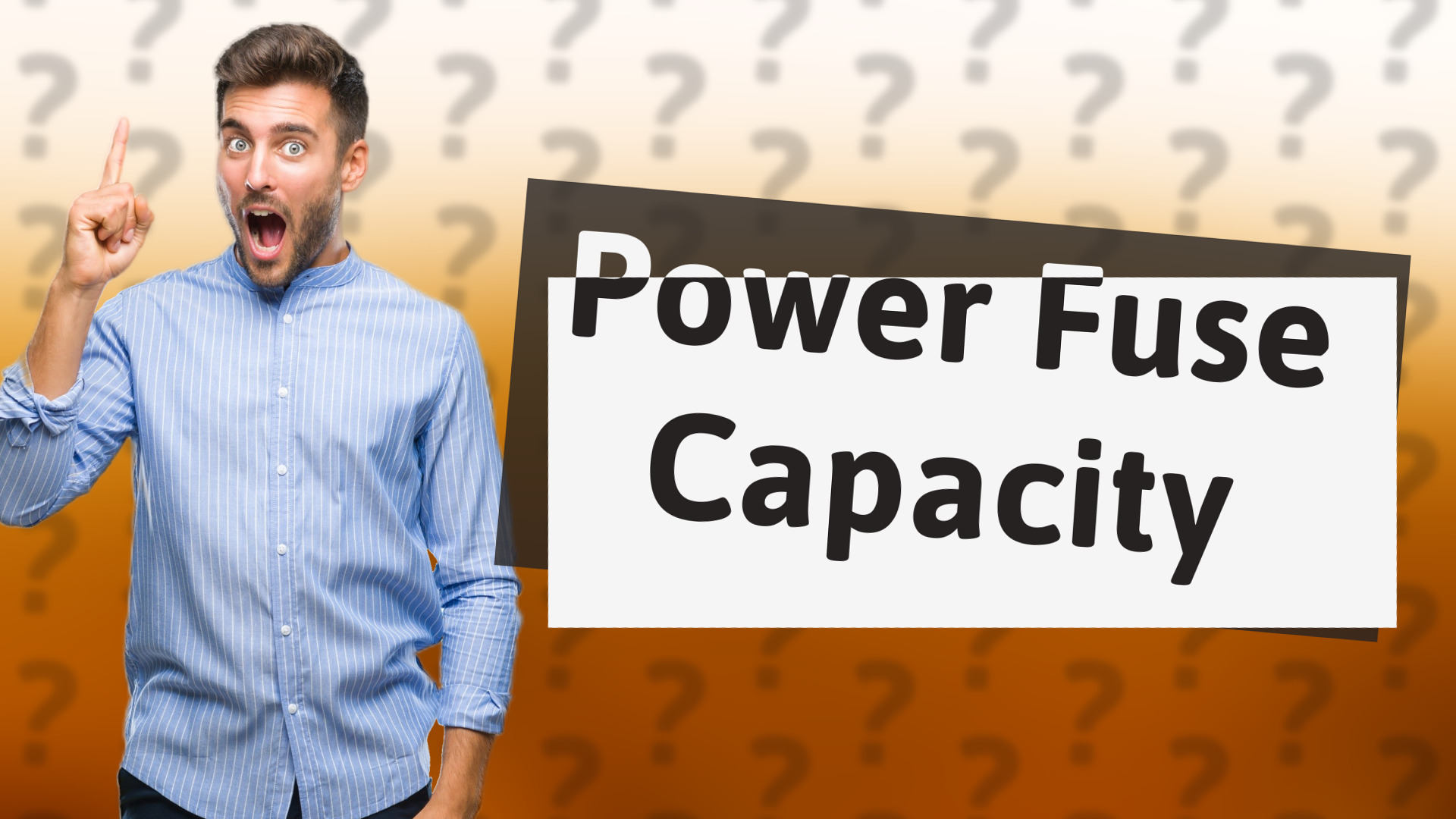 Power Fuse Capacity