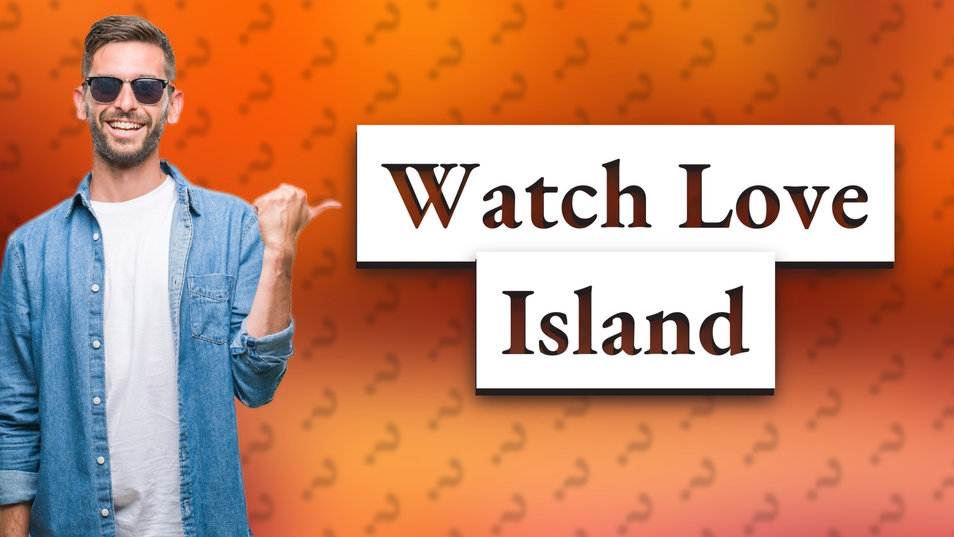 Watch Love Island
