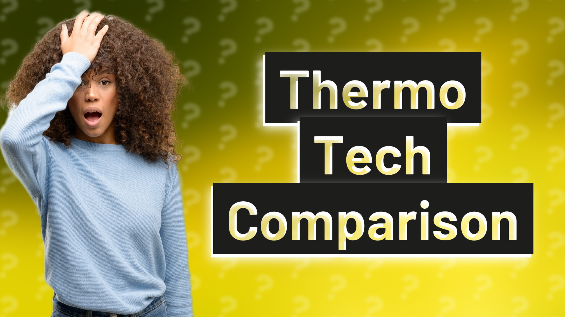 Thermo Tech Comparison