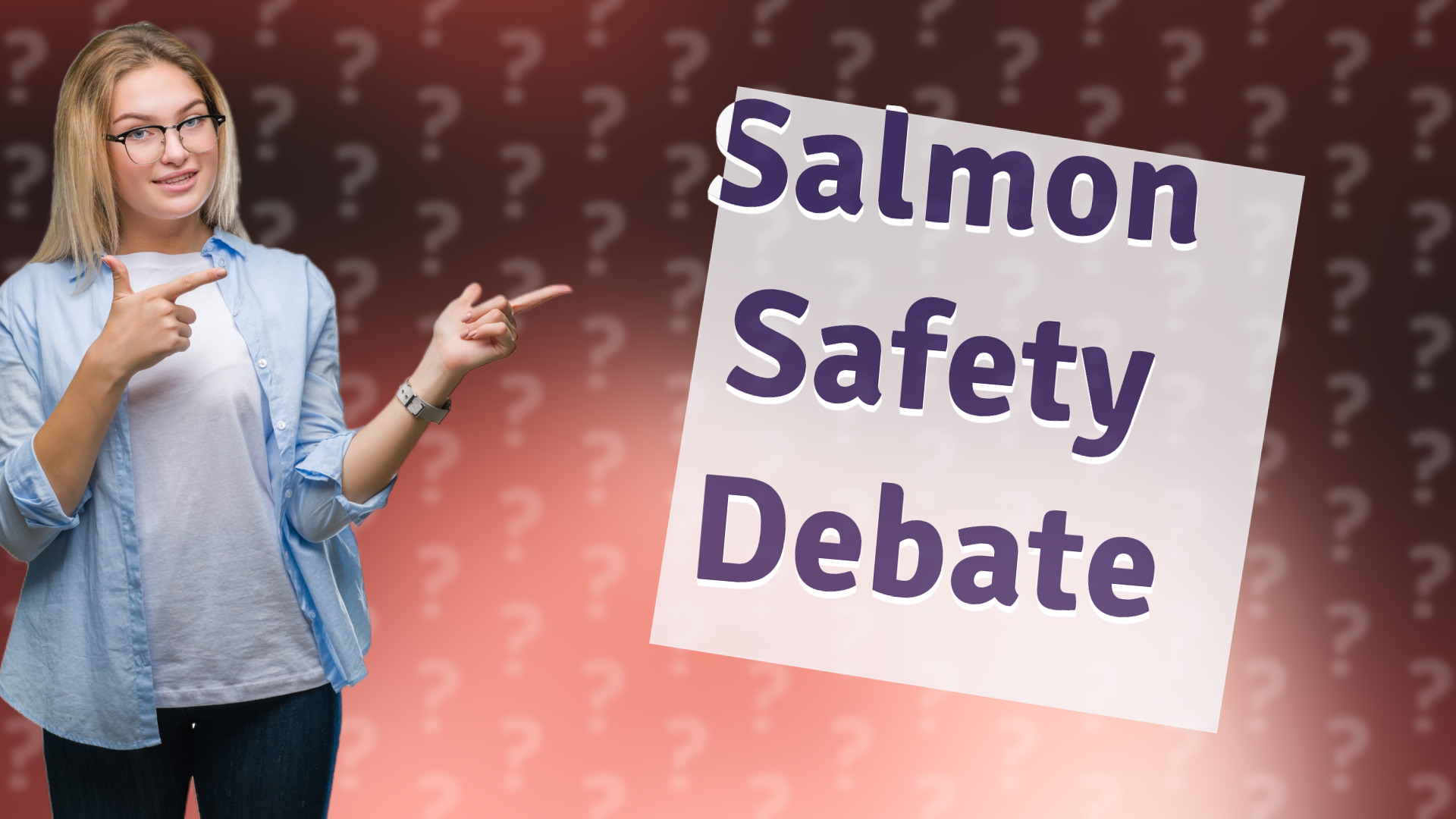 Salmon Safety Debate