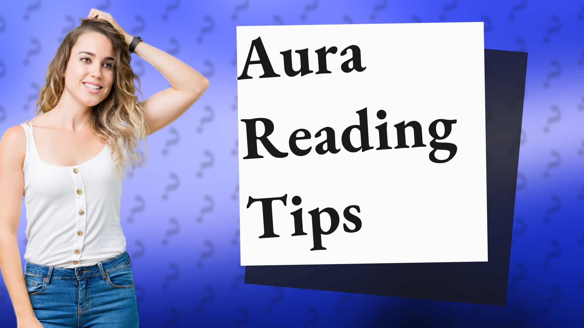 Aura Reading Tips