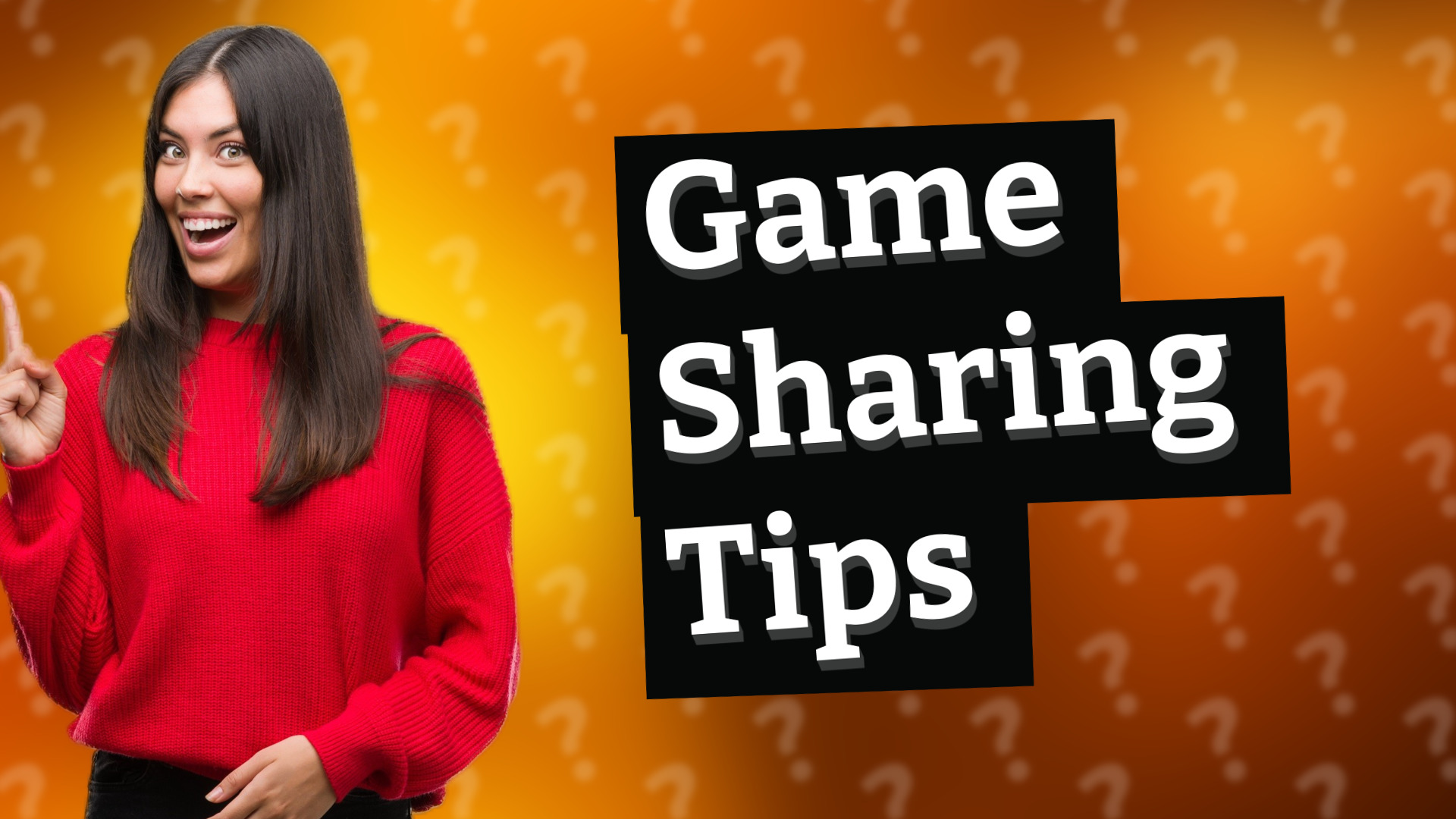 Game Sharing Tips