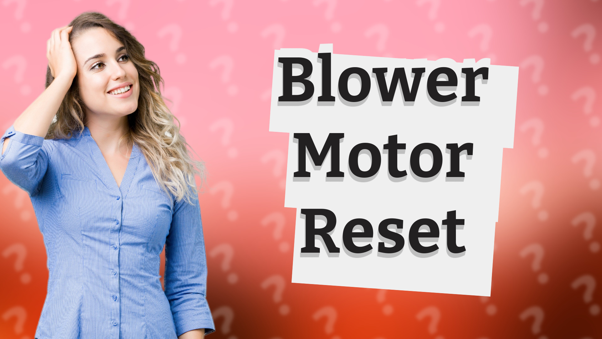 Blower Motor Reset