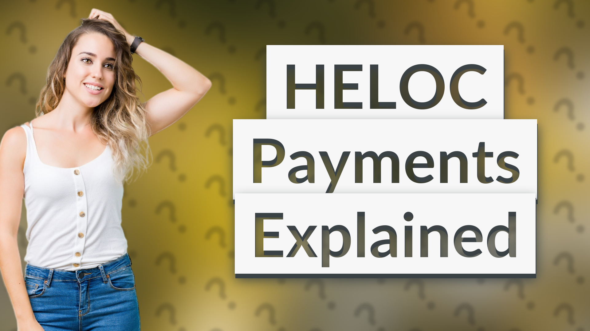 HELOC Payments Explained
