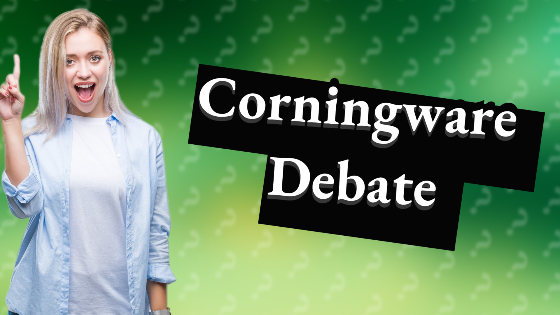 Corningware Debate