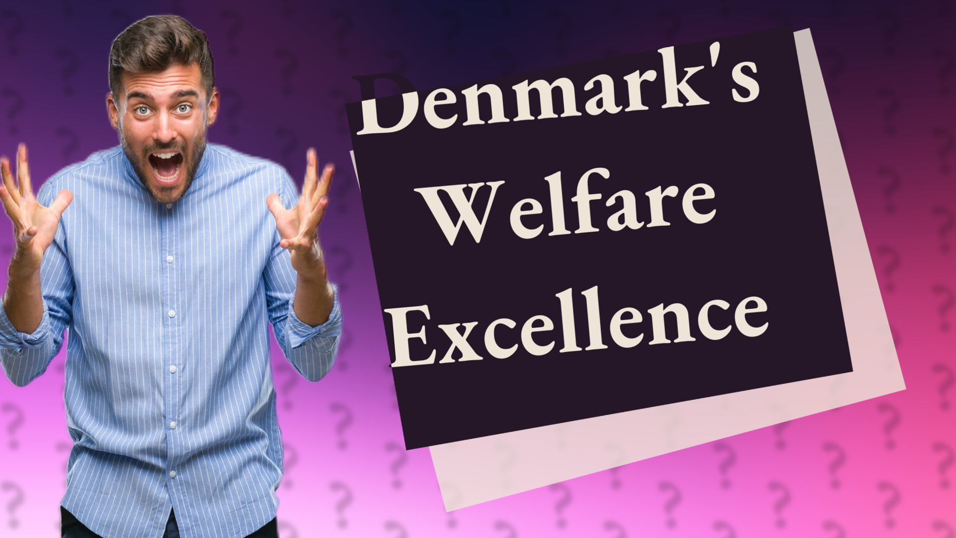 Denmark's Welfare Excellence