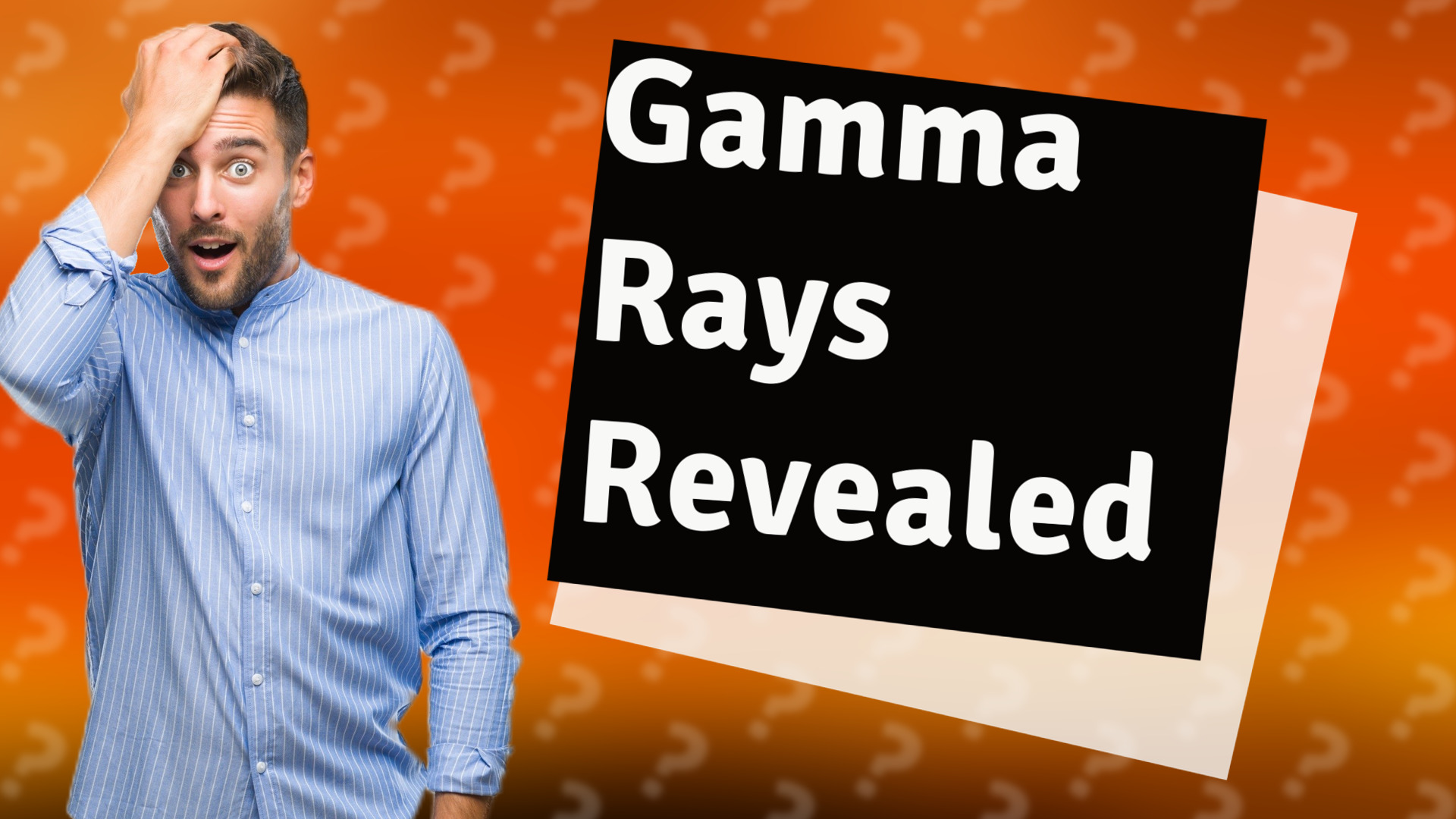 Gamma Rays Revealed
