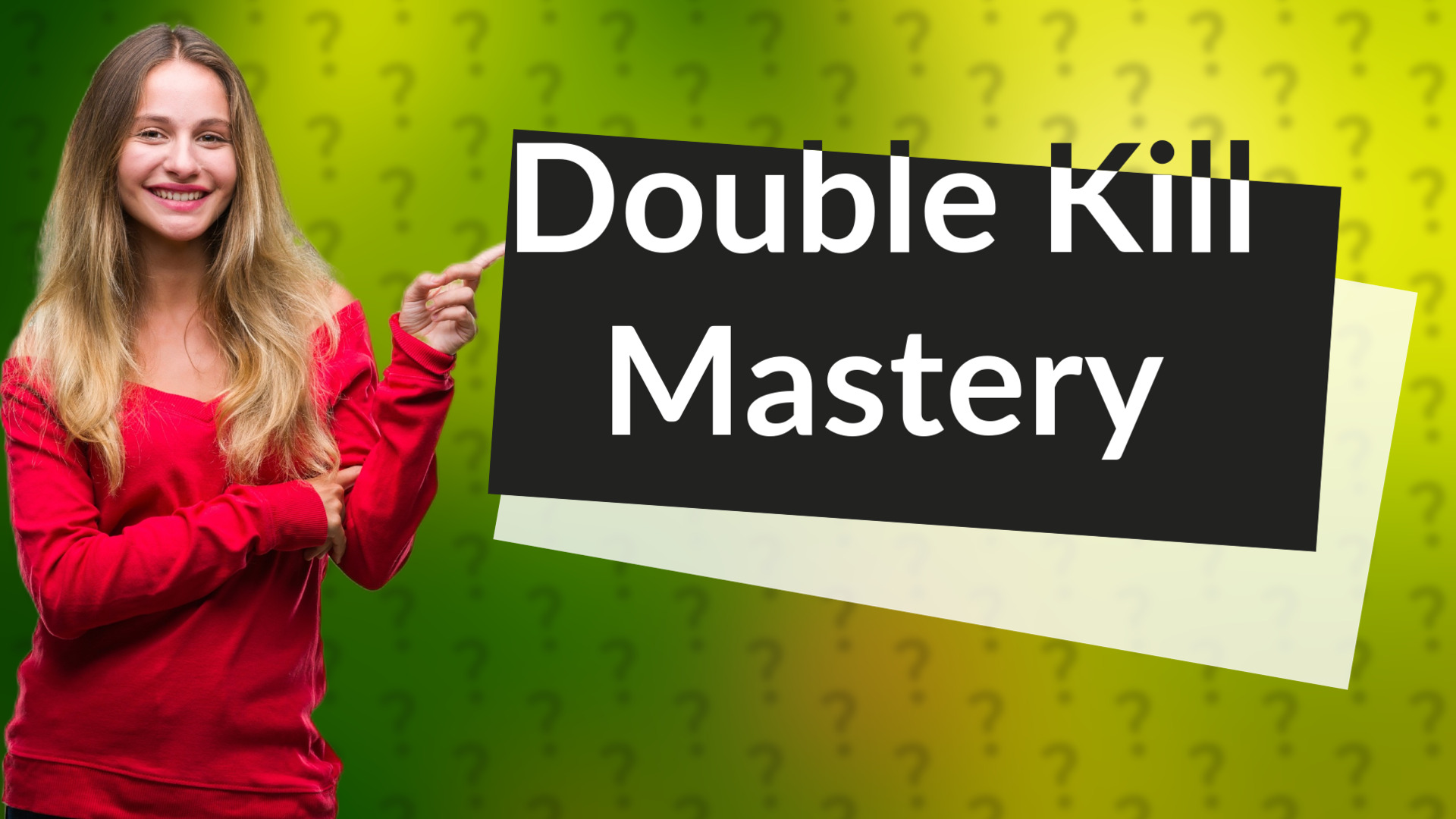 Double Kill Mastery