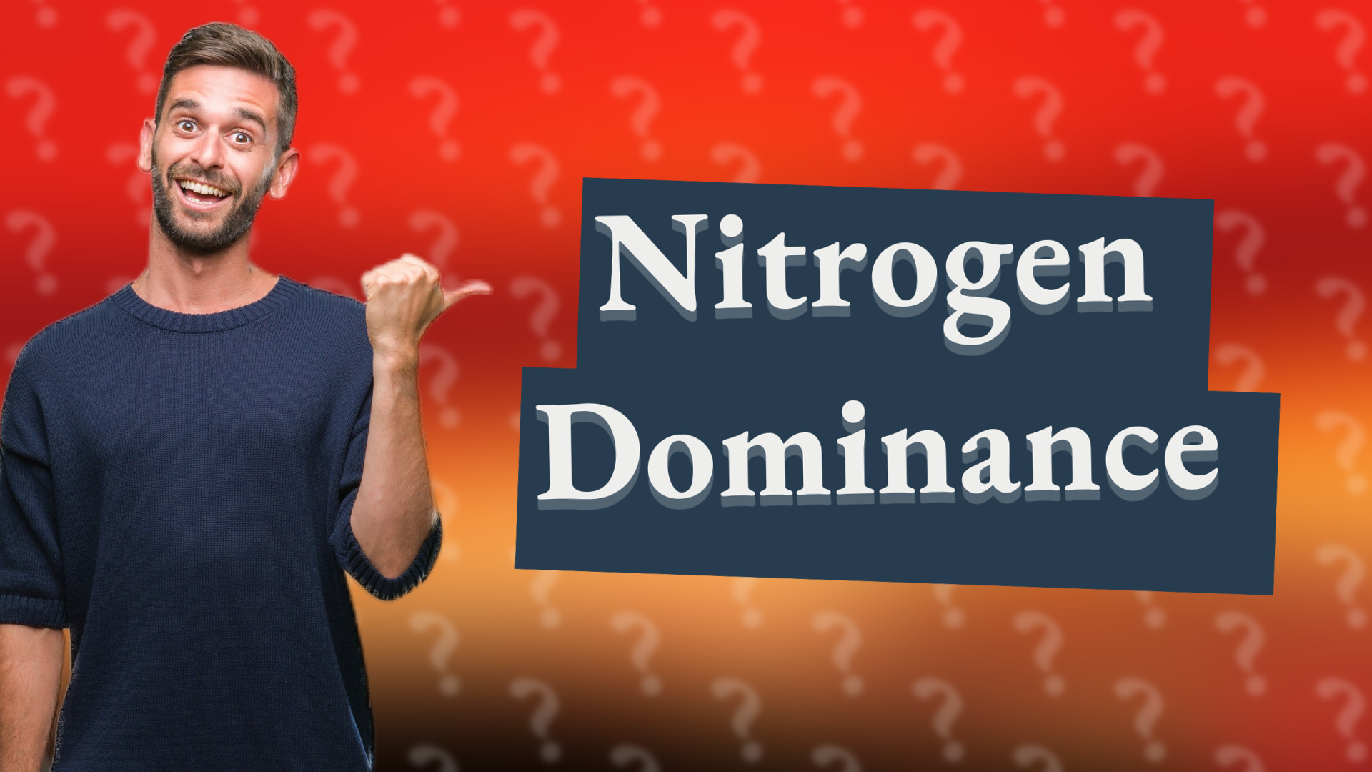 Nitrogen Dominance