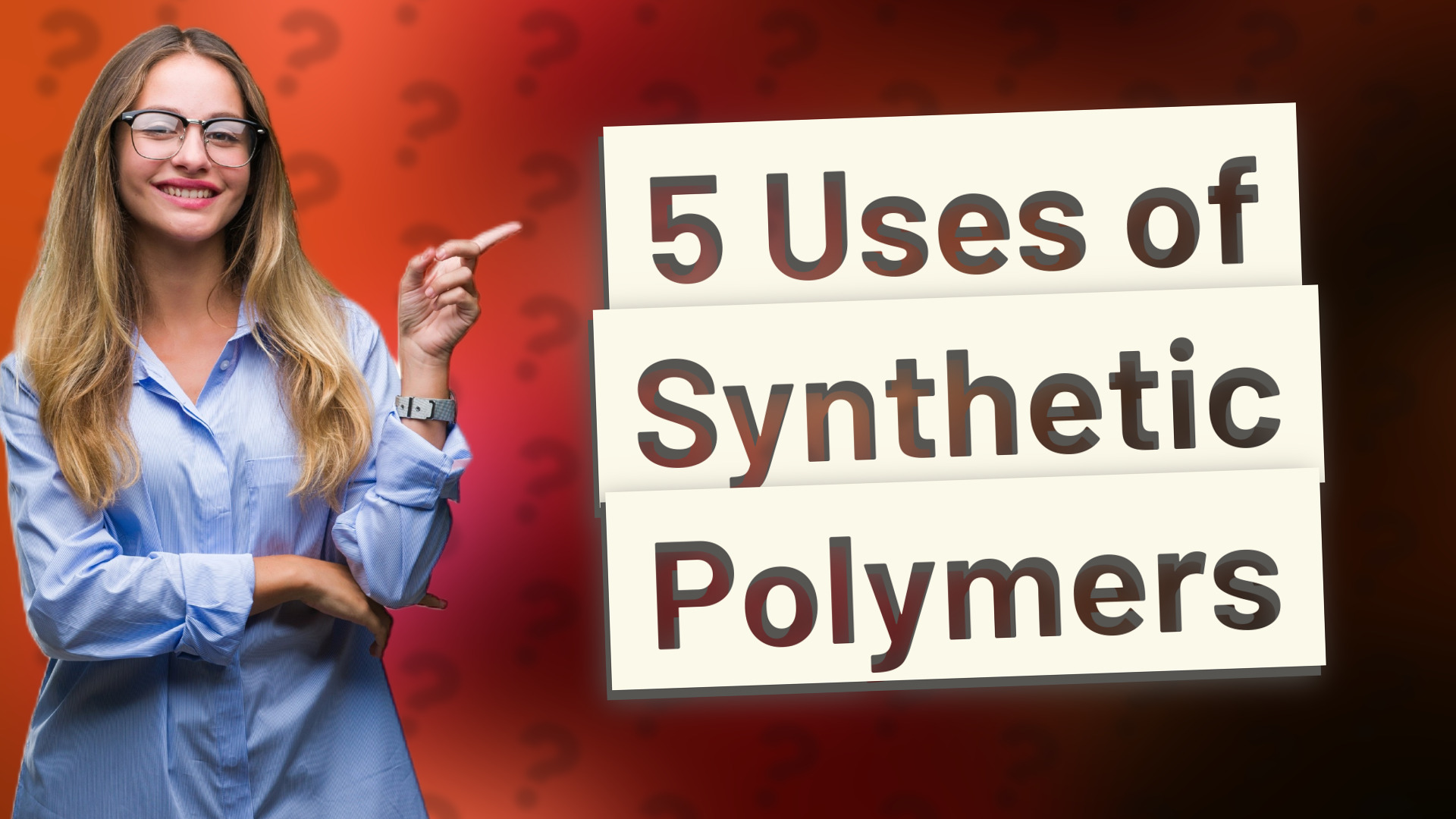 5 Uses of Synthetic Polymers