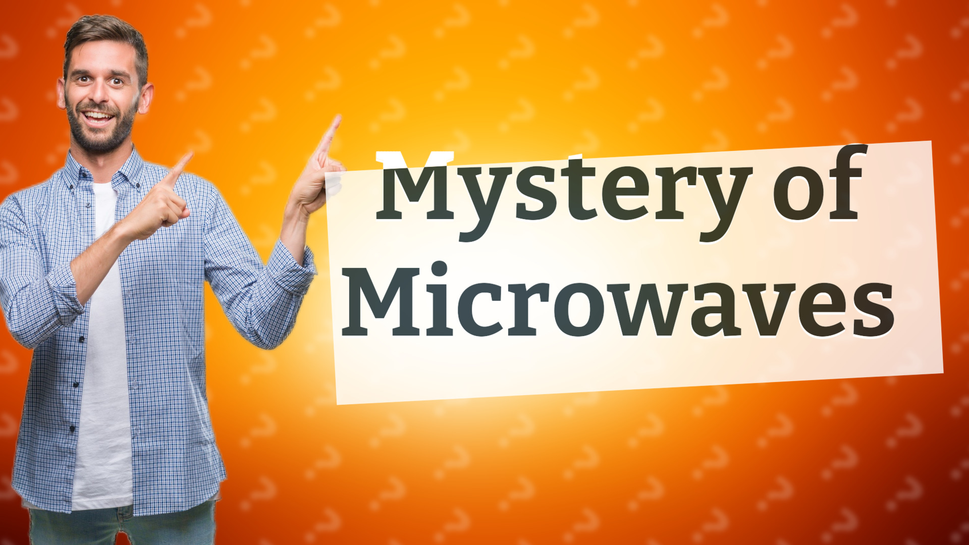 Mystery of Microwaves