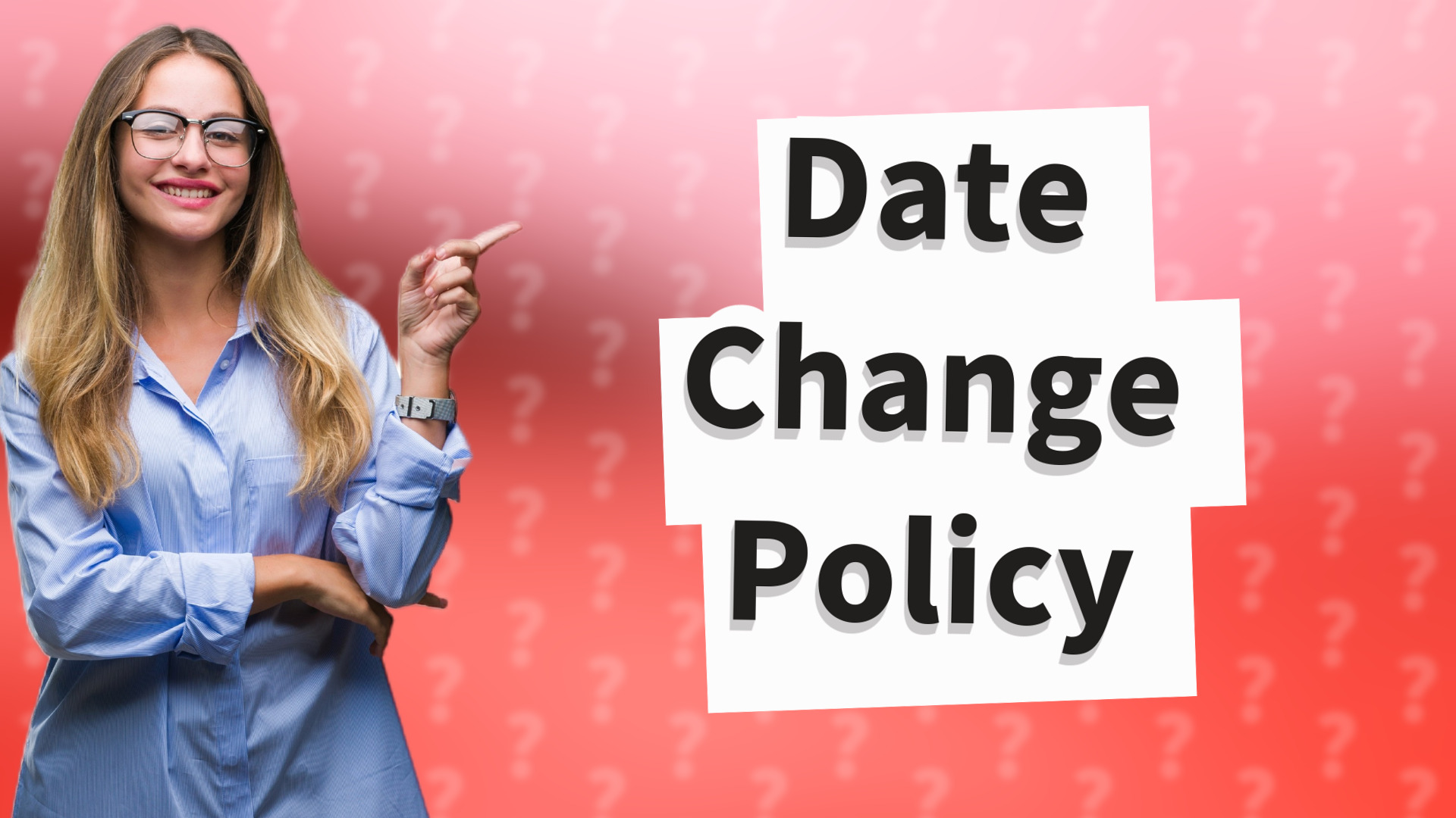 Date Change Policy