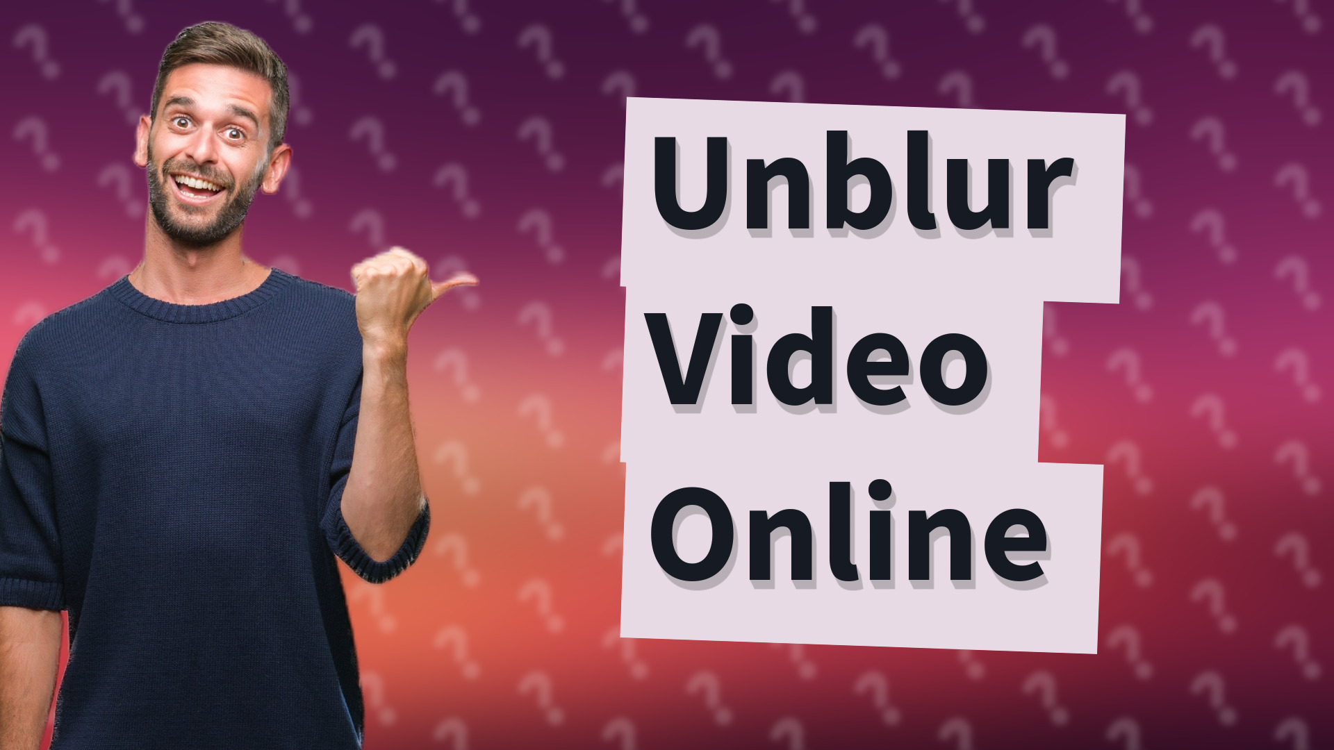 Unblur Video Online