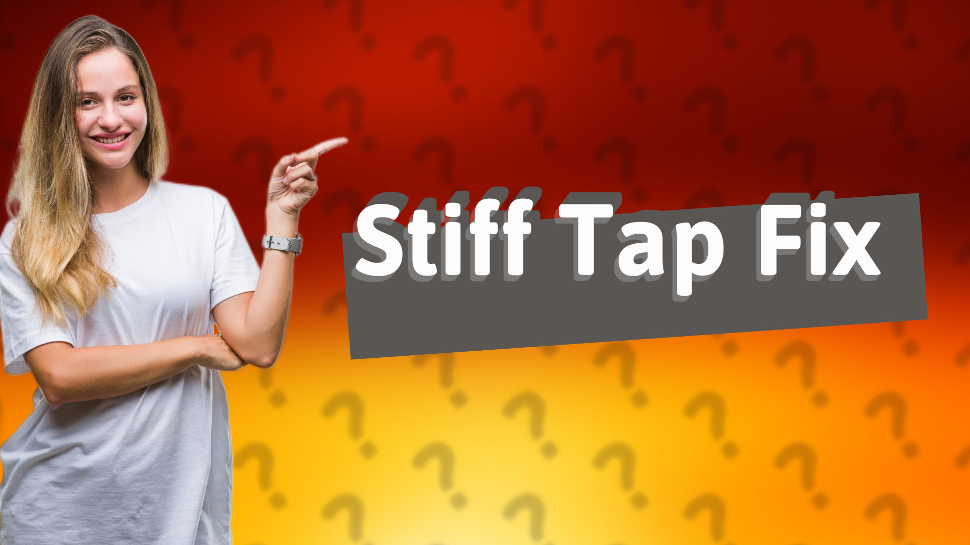 Stiff Tap Fix