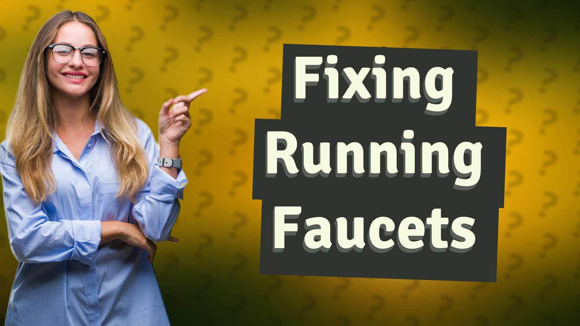 Fixing Running Faucets