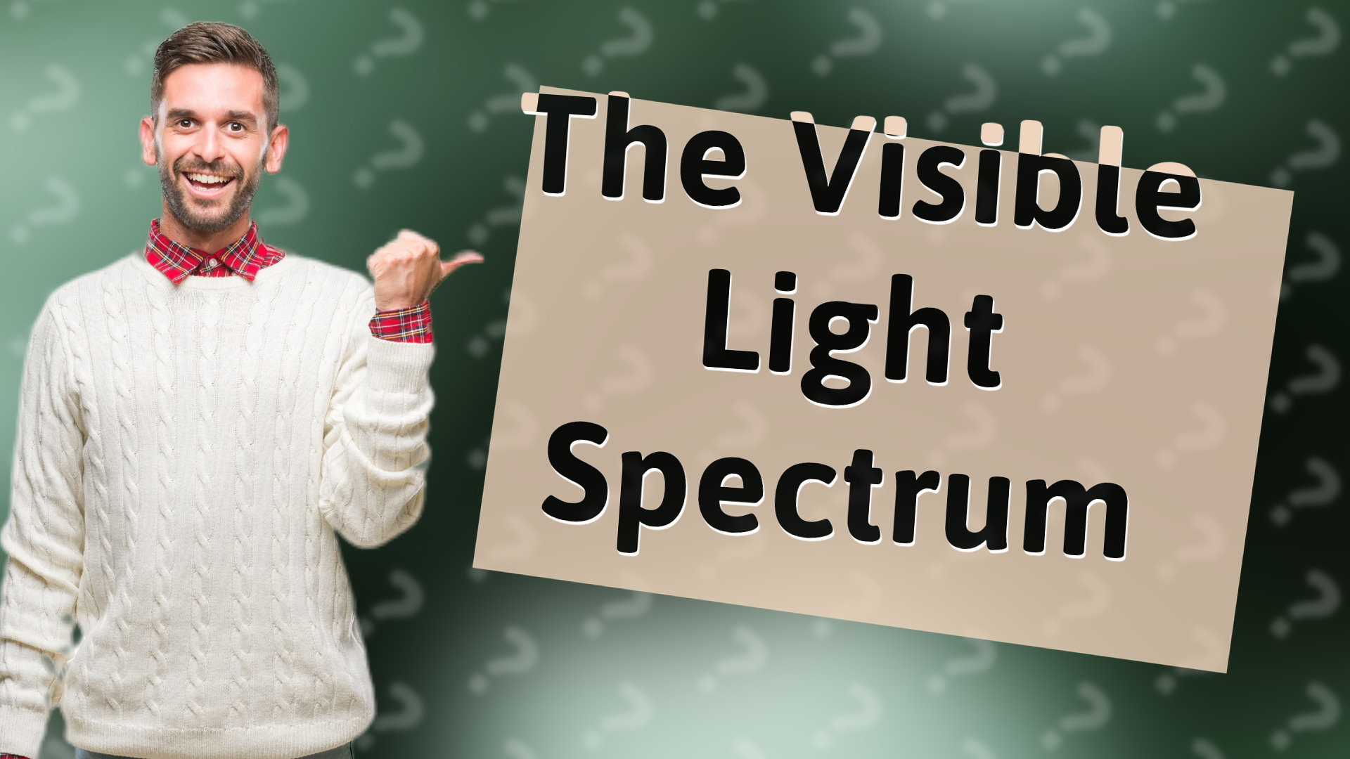 The Visible Light Spectrum