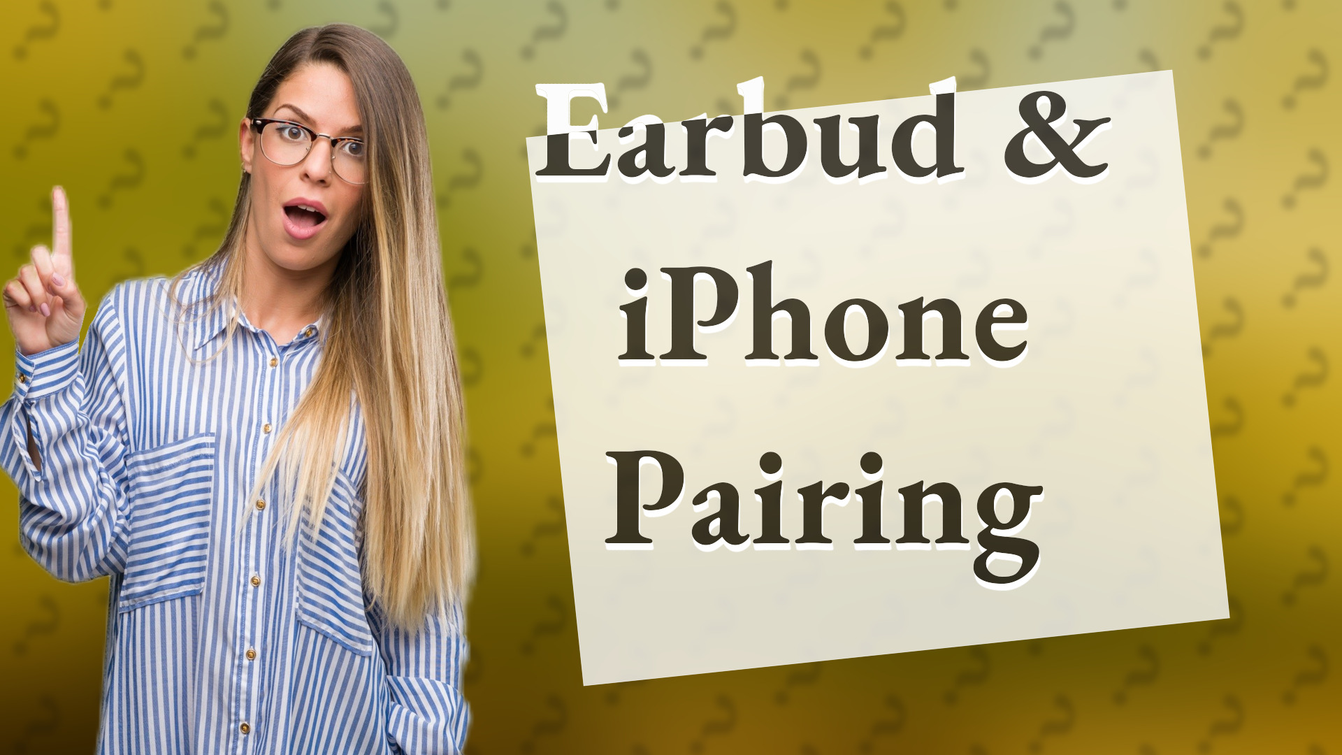 Earbud & iPhone Pairing