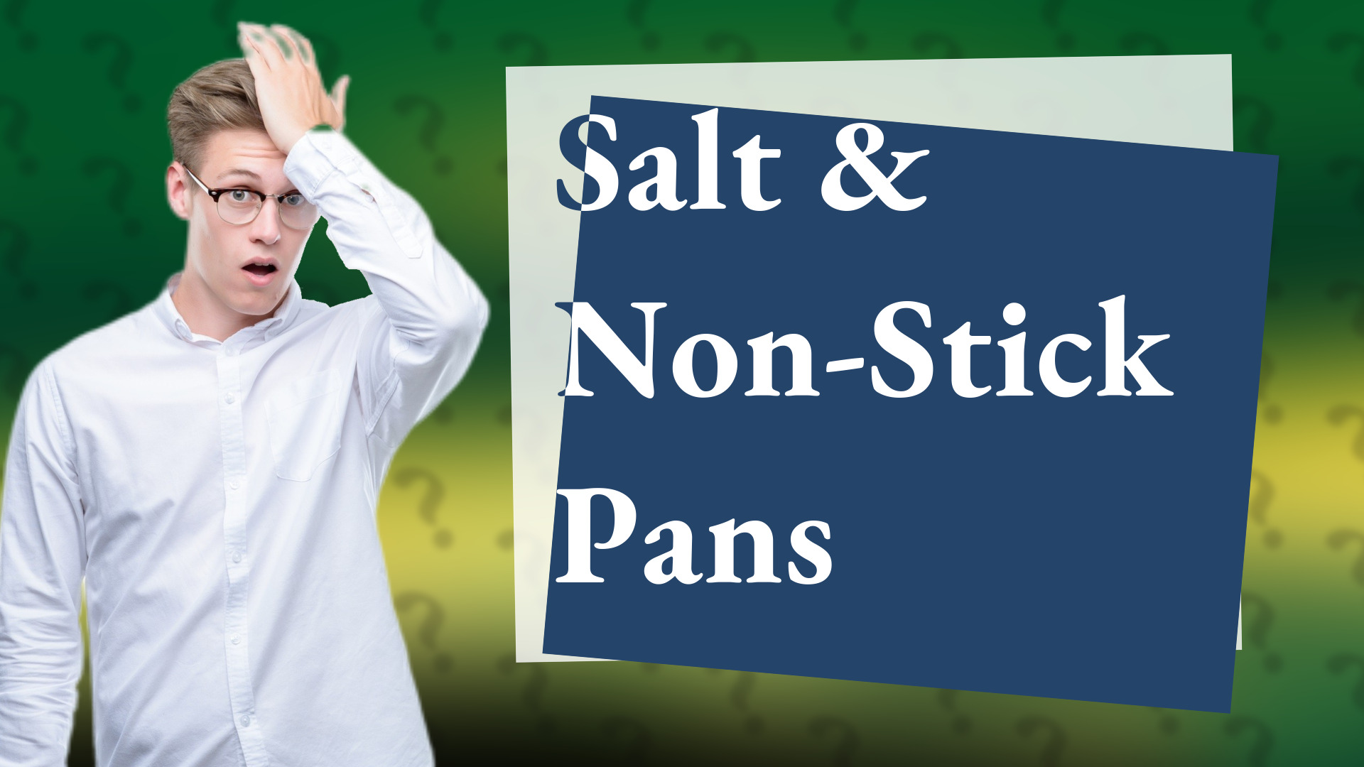 Salt & Non-Stick Pans